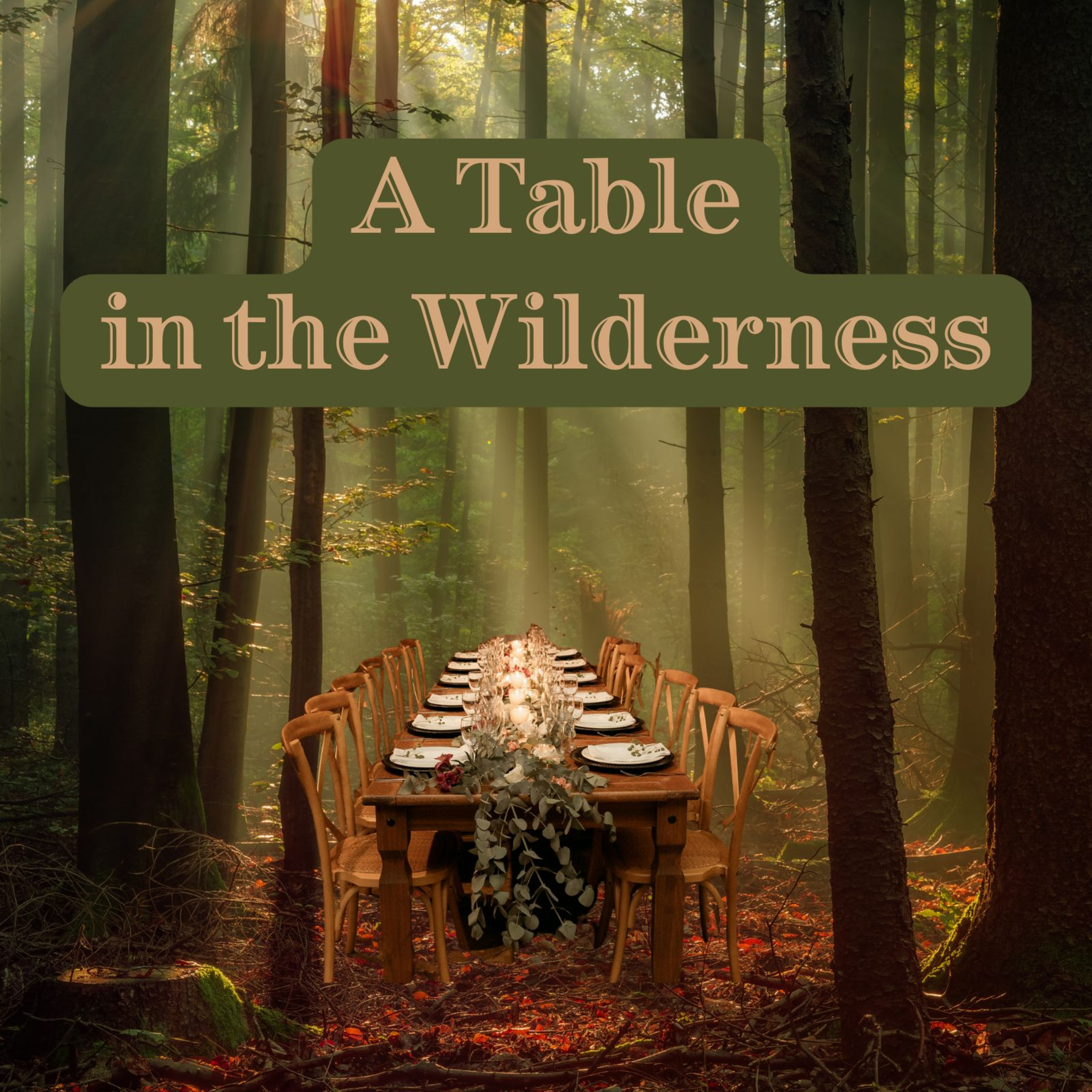 A Table in the Wilderness VI: Our Sun and Shield A Table in the Wilderness VI: Our Sun and Shield