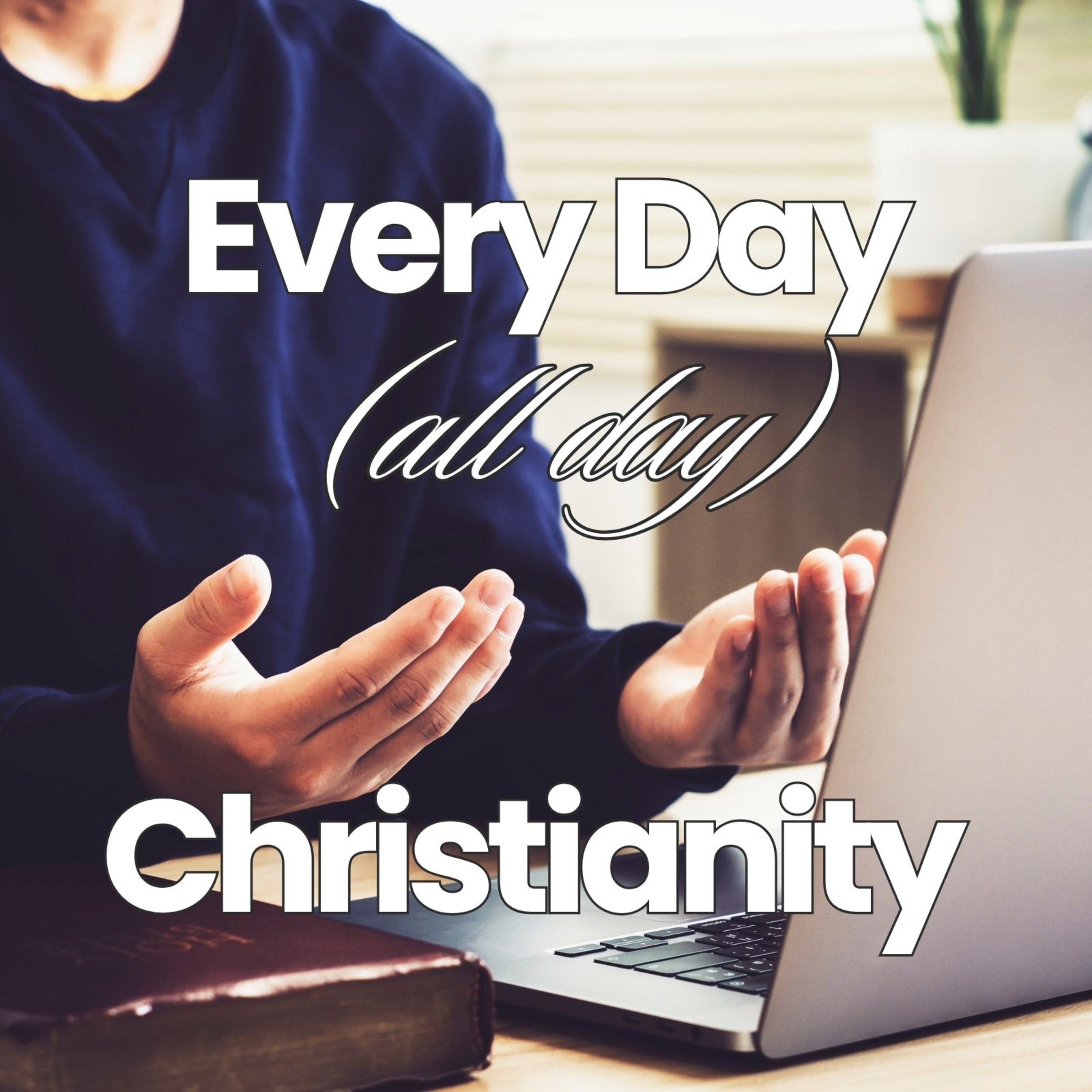 Every Day (All Day) Christianity XIV: Citizens of the "Holy" Nation episode artwork