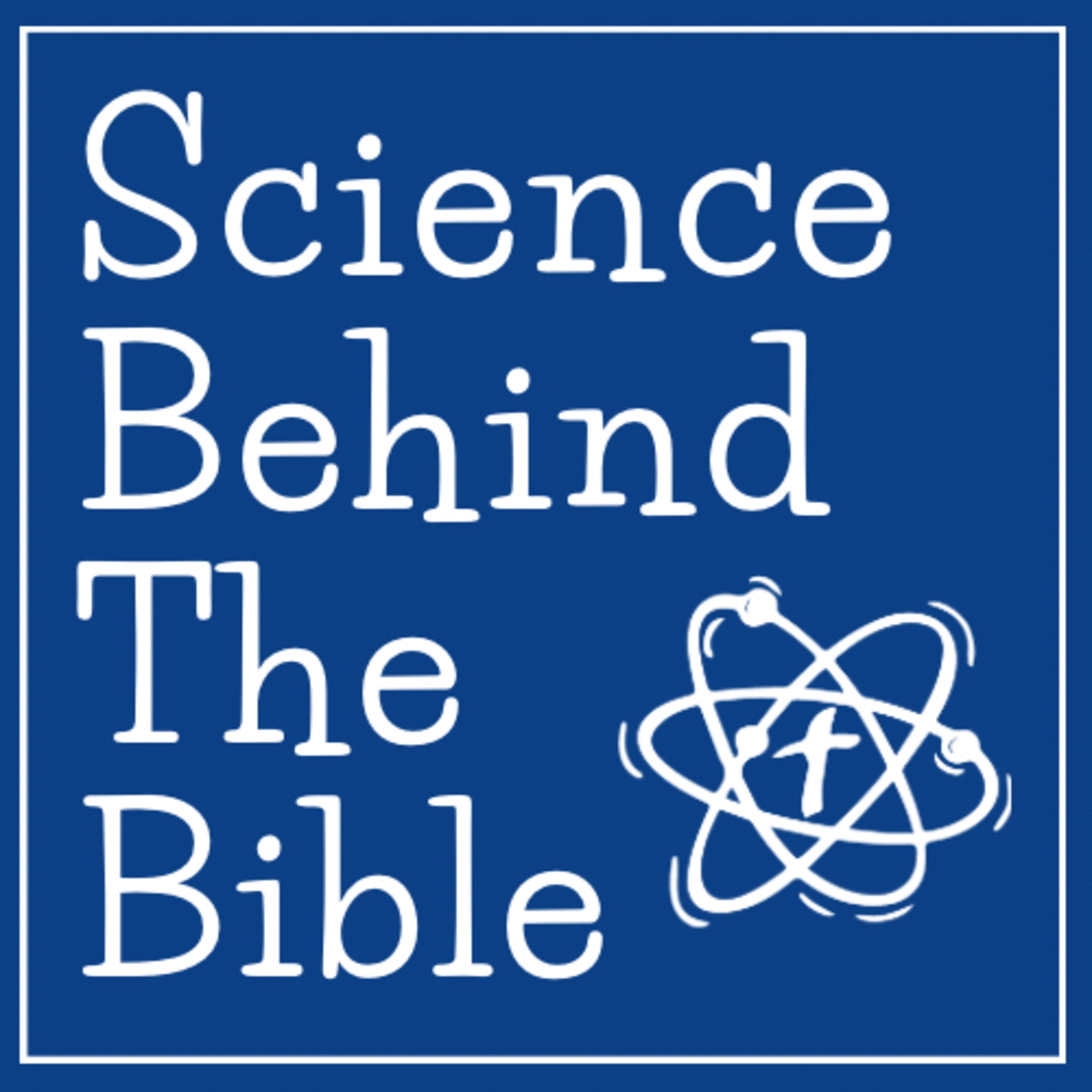 The Science Behind the Bible