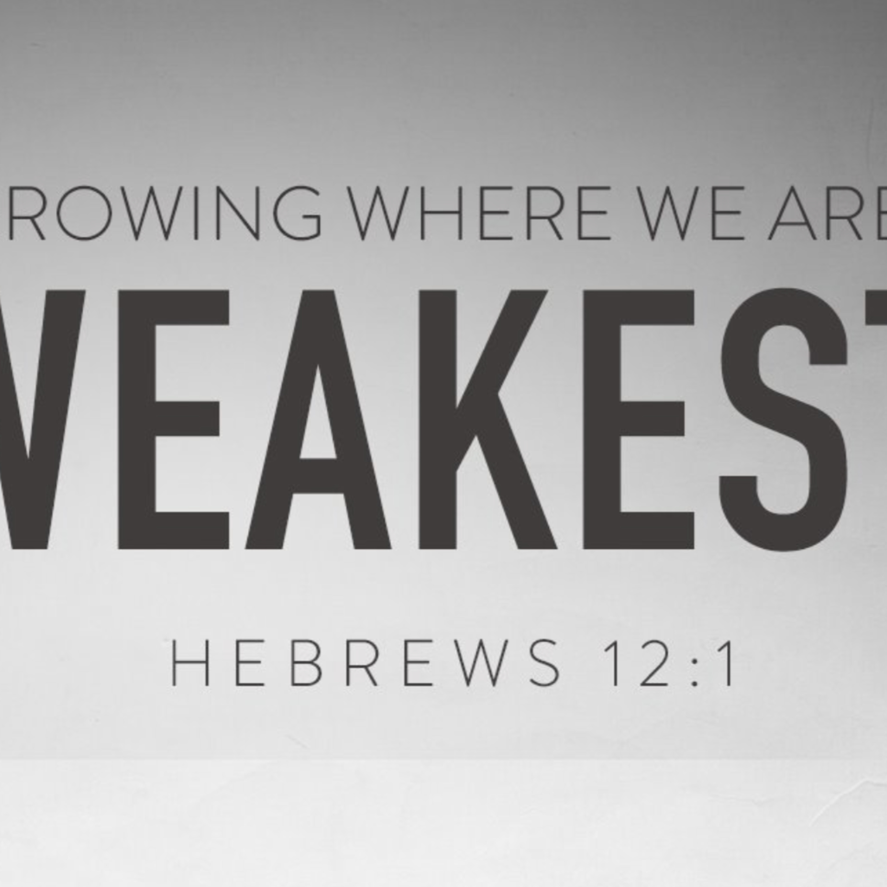 "Growing Where We Are Weakest- Part 1" 8/3/25 AM episode artwork