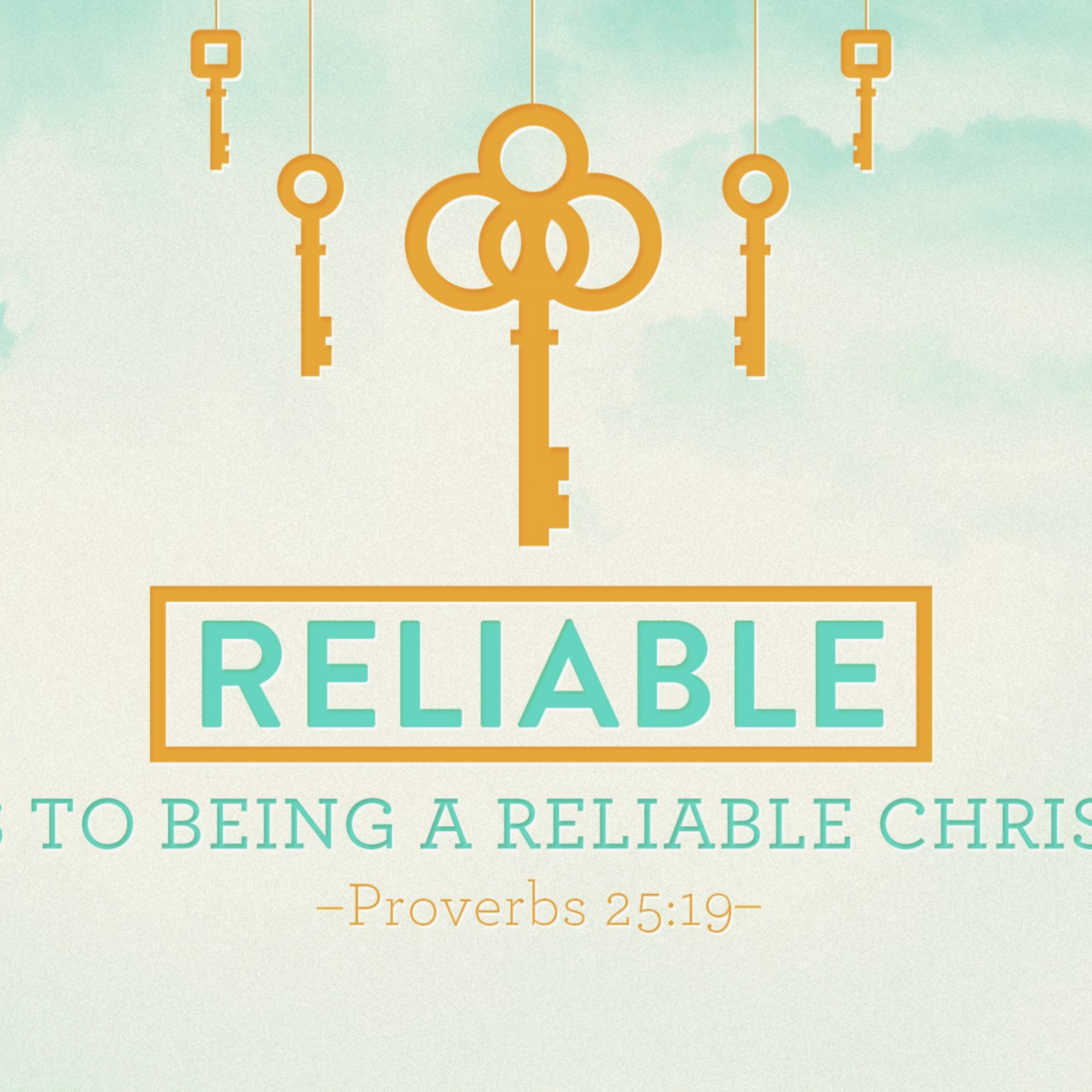 "5 Keys to Being a Reliable Christian" 9/21/25 AM episode artwork