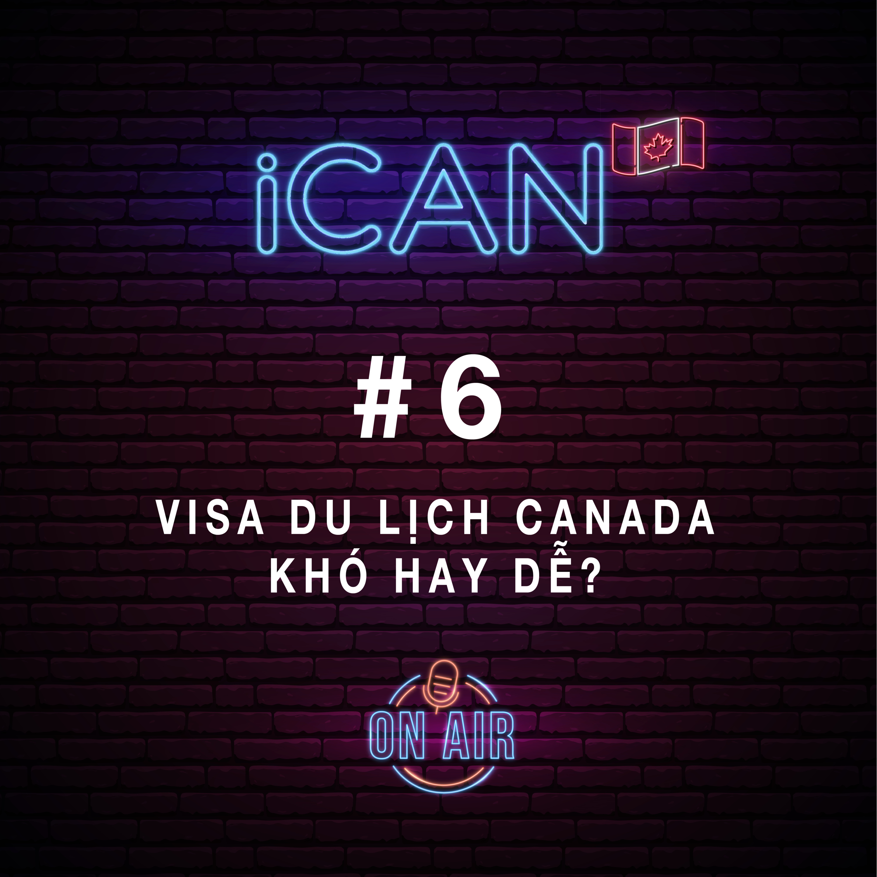 #6: Visa du lịch Canada - KHÓ hay DỄ?