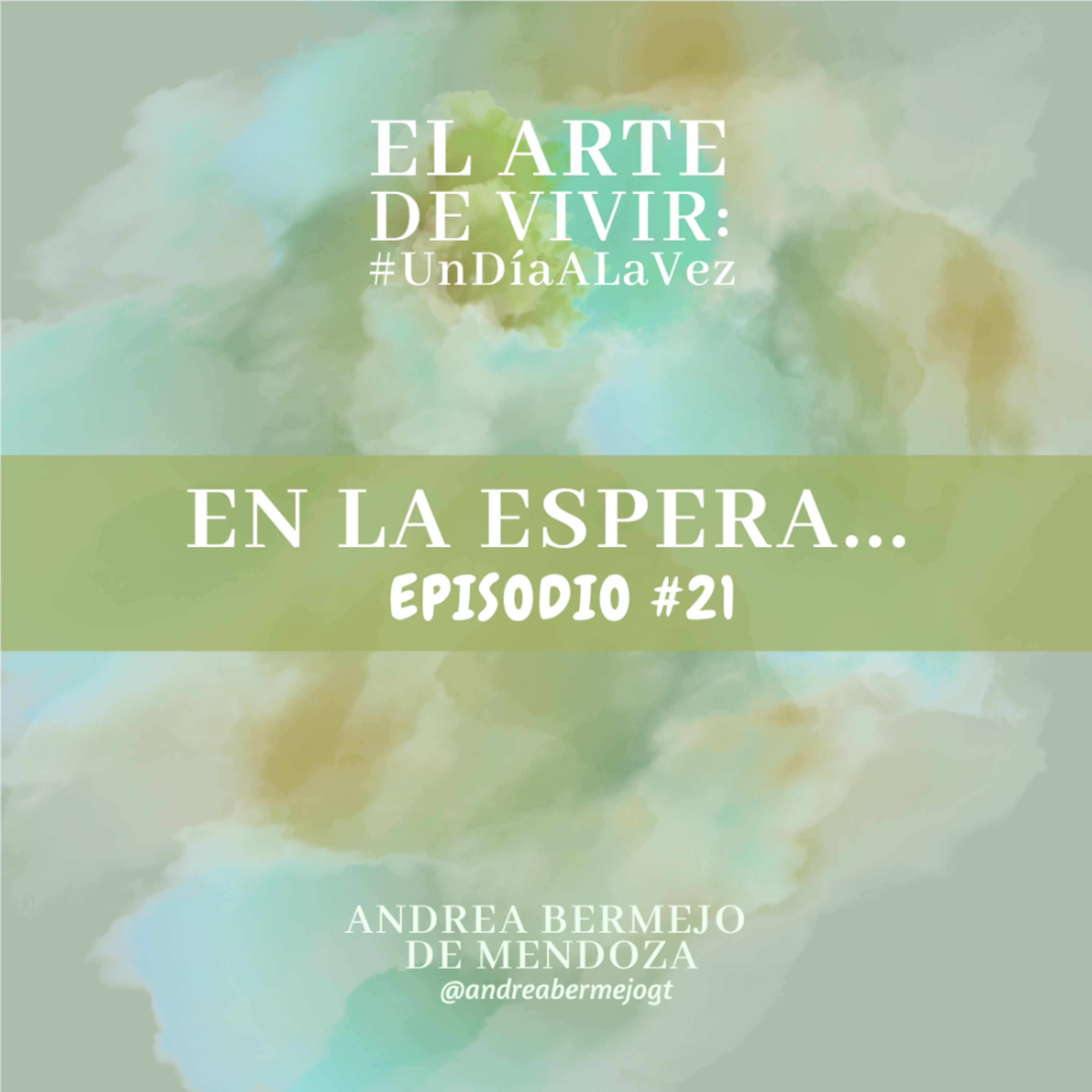 Portada de Andrea Bermejo / El Arte de Vivir: Un Día A La Vez