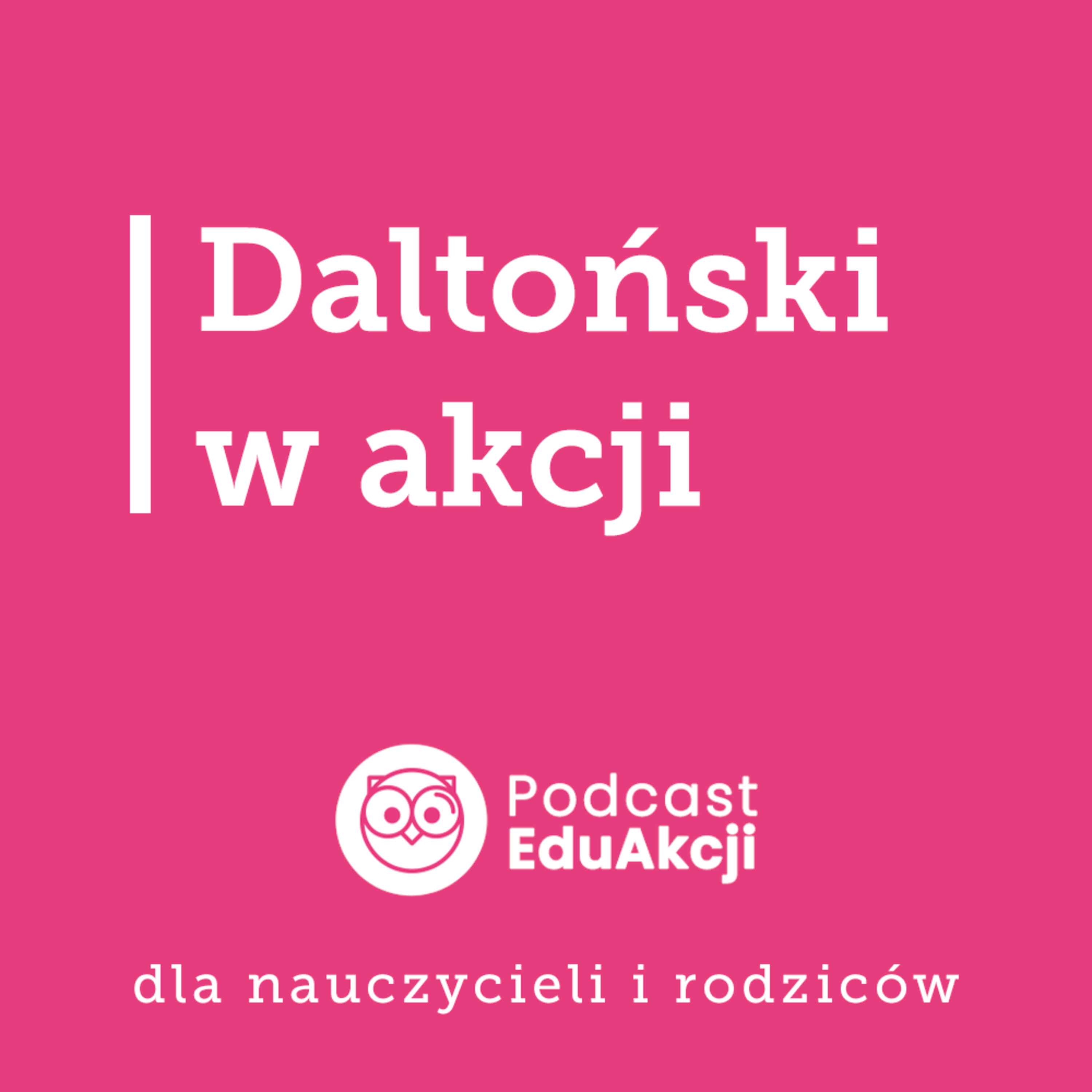 Plan Daltoński w praktyce | Kamila Jakimowicz, nauczycielka przedszkola, edukatorka episode artwork