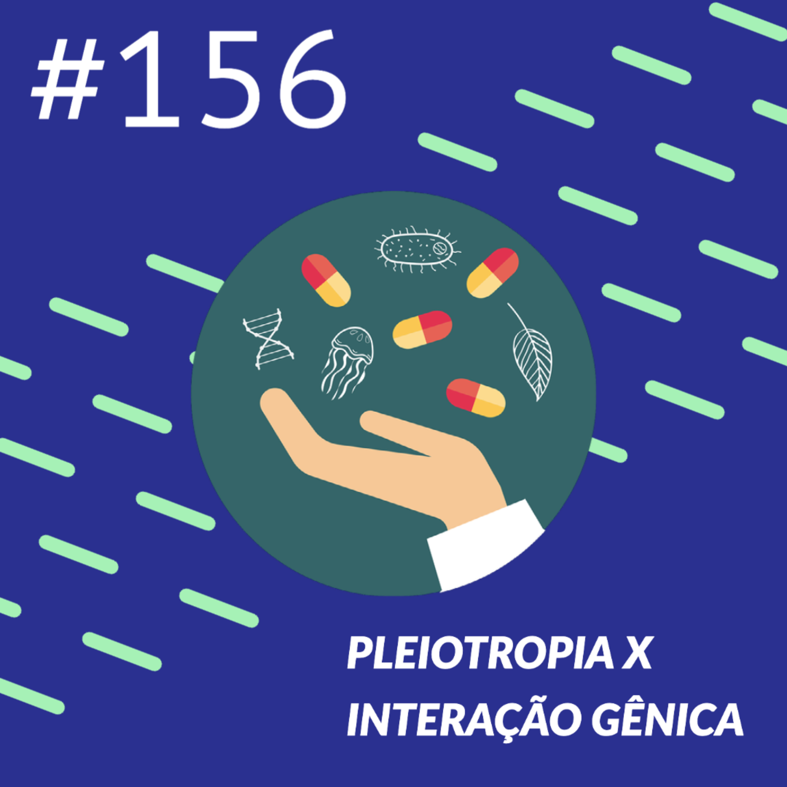 Pleiotropia x Interação Gênica episode artwork