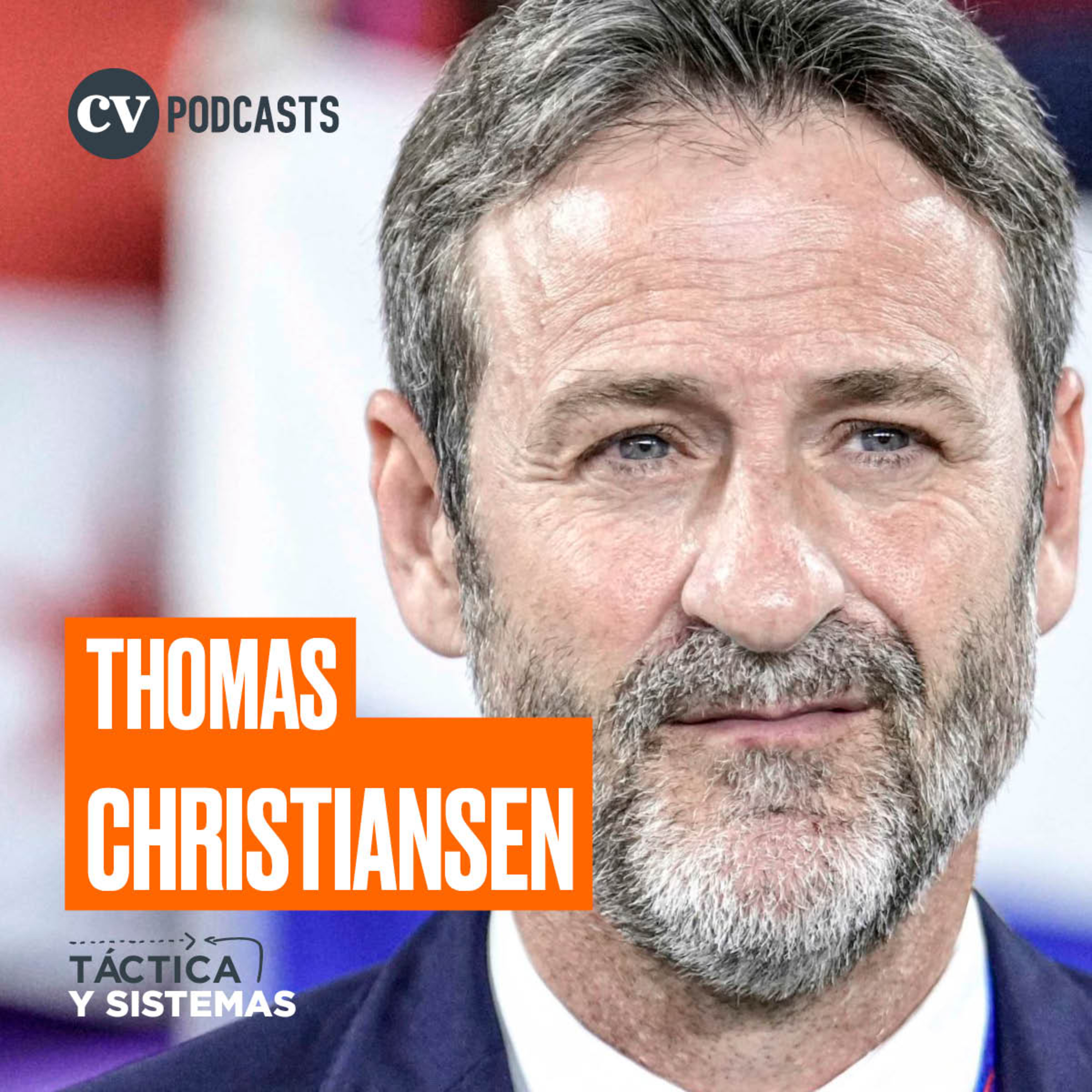 CV Podcasts - Táctica y Sistemas: Thomas Christiansen
