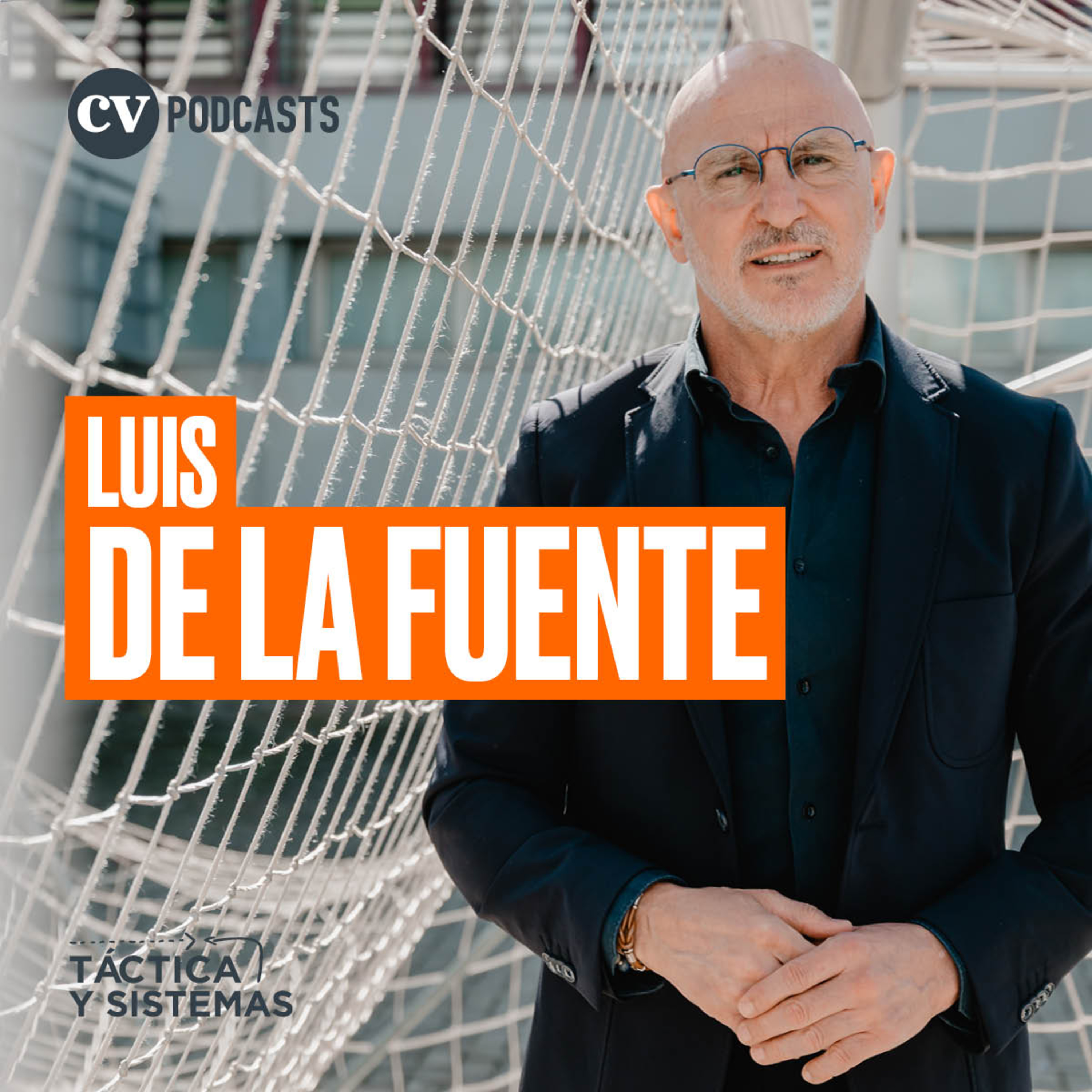 CV Podcasts - Táctica y Sistemas: Luis de la Fuente