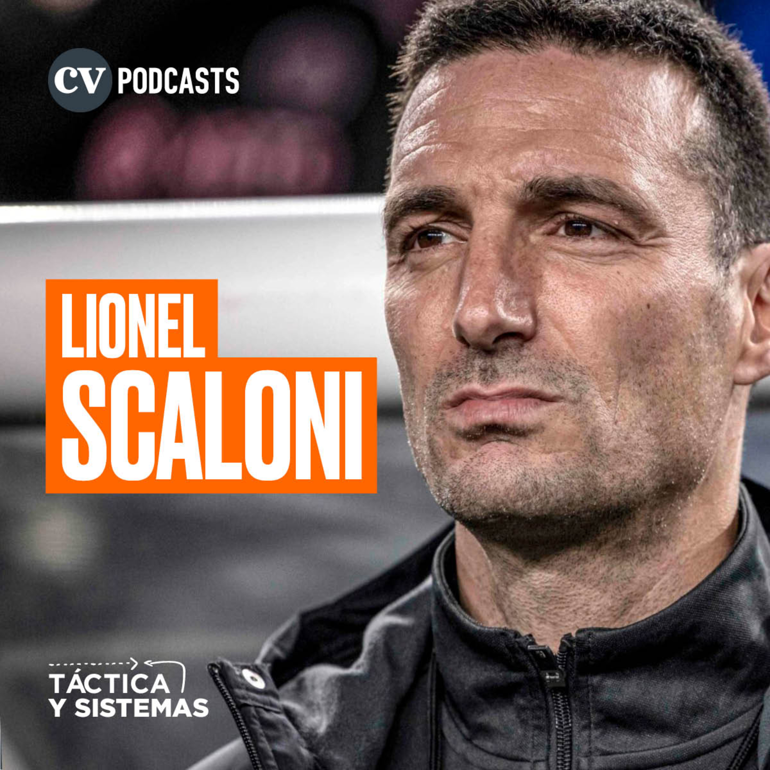 CV Podcasts - Táctica y Sistemas: Lionel Scaloni