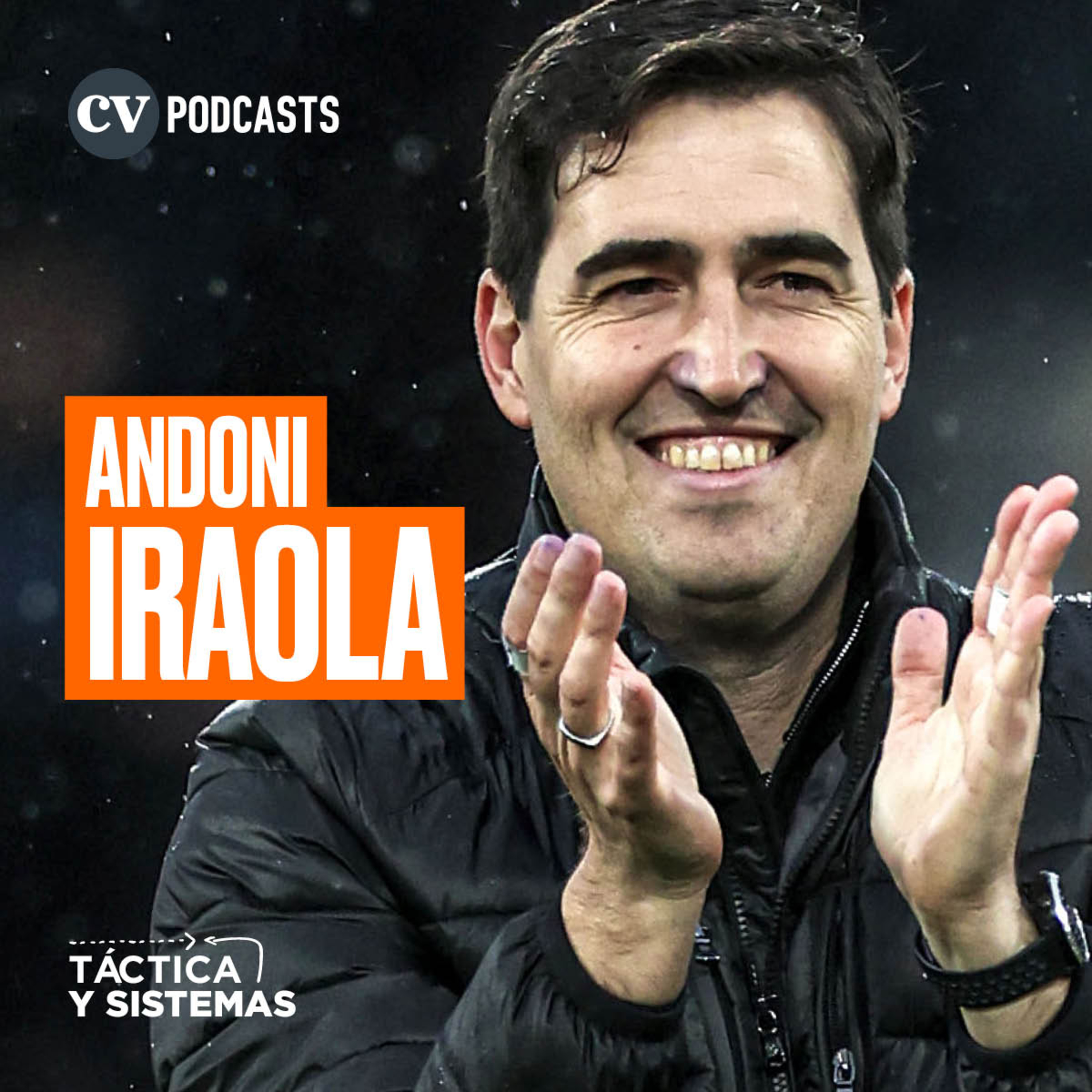 CV Podcast - Táctica y Sistemas: Andoni Iraola