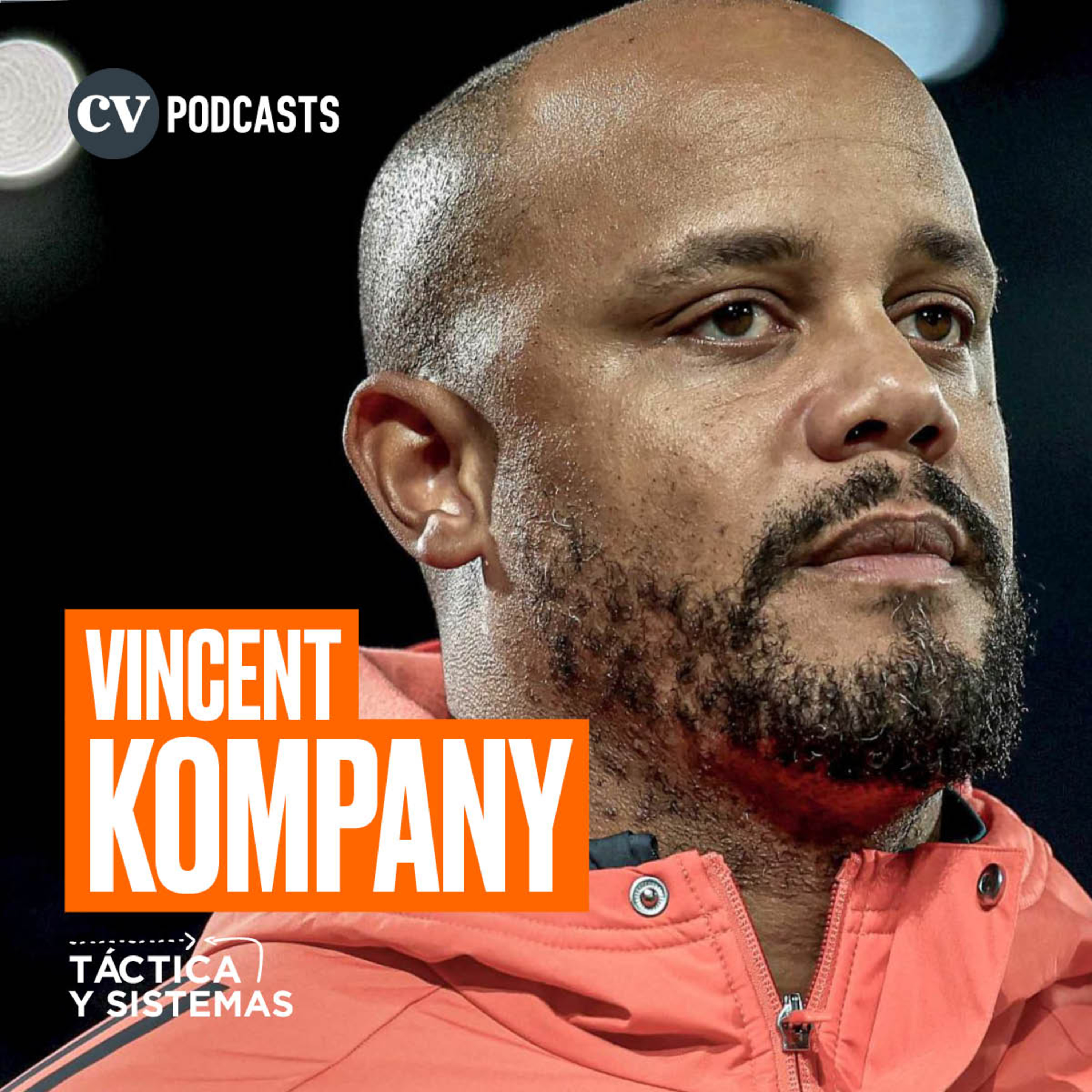 CV Podcasts - Táctica y Sistemas – Vincent Kompany