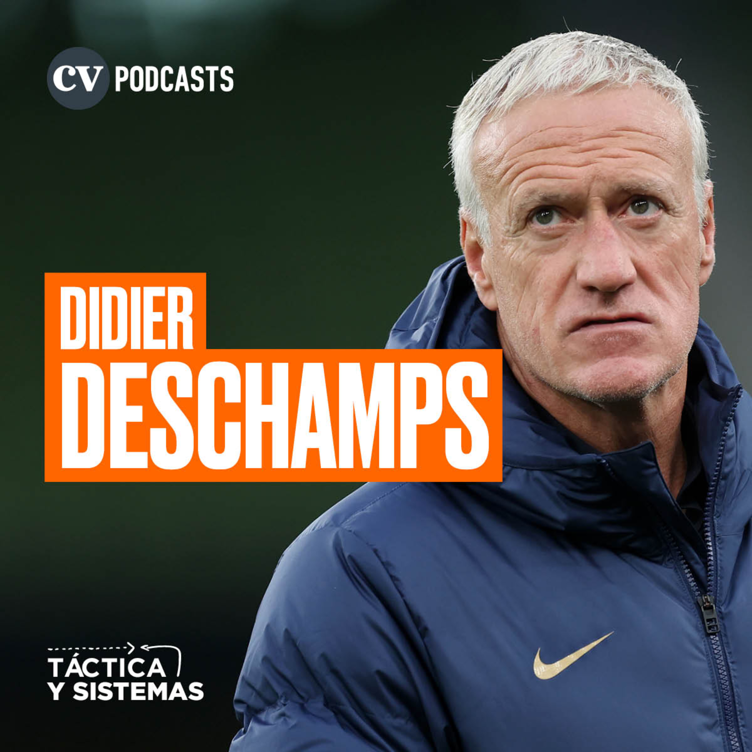 CV Podcasts - Táctica y Sistemas: Didier Deschamps