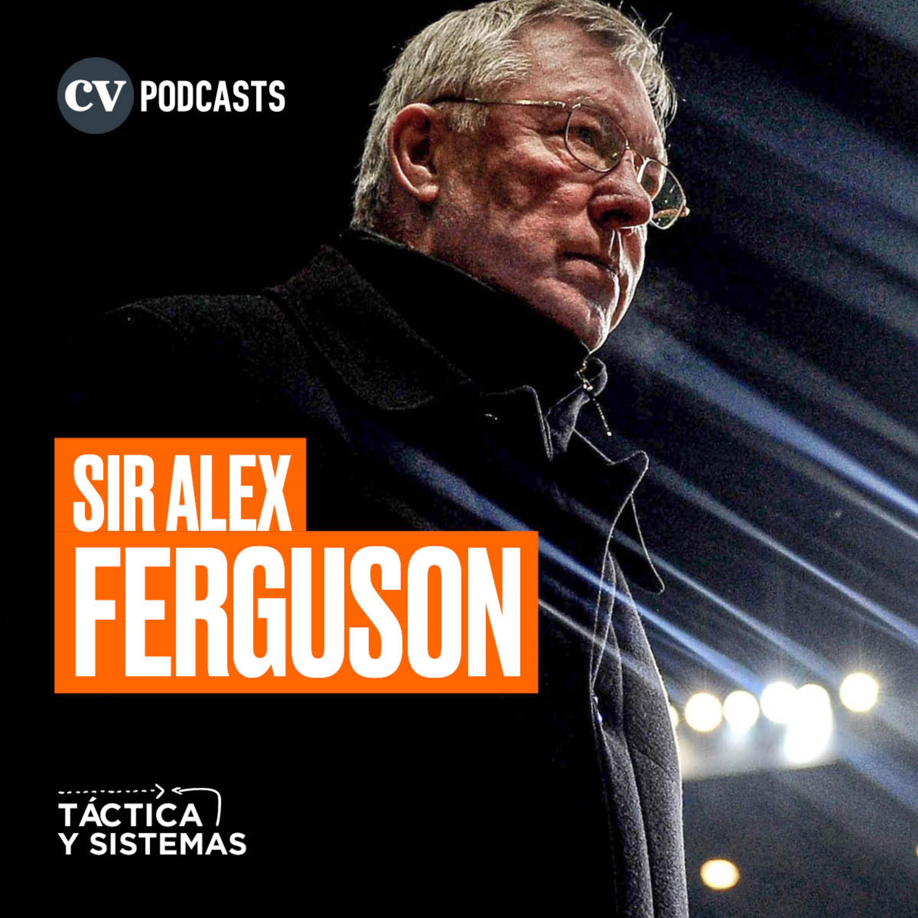CV Podcasts - Táctica y Sistemas - Sir Alex Ferguson