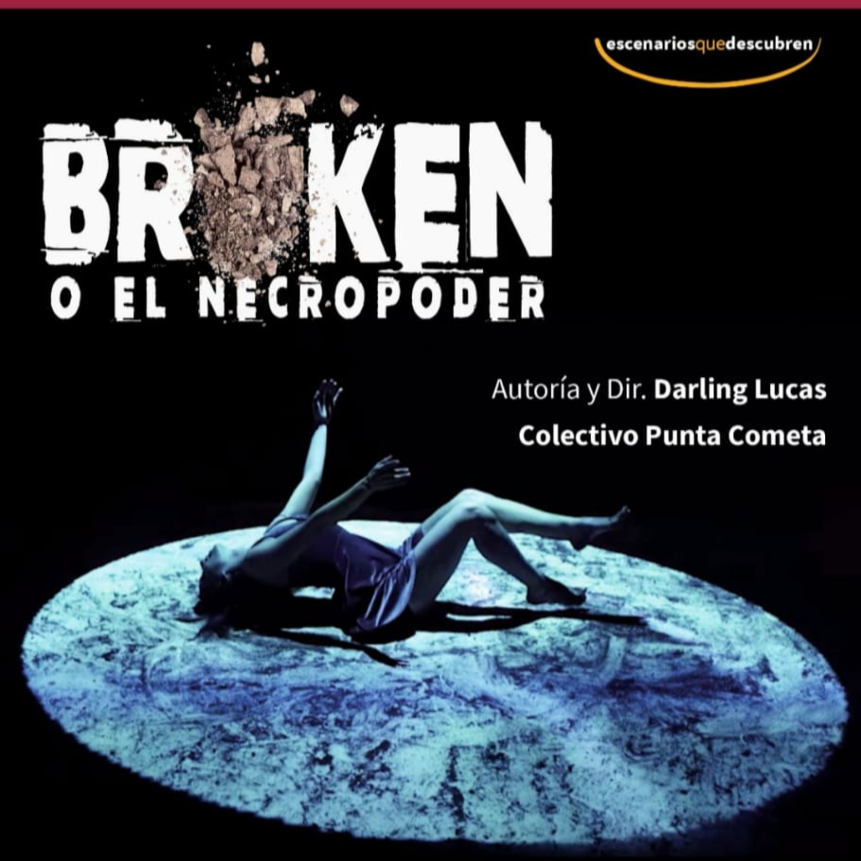 Asiste a "Broken o necropoder", obra que denuncia la violencia sistémica en contra de las mujeres episode artwork
