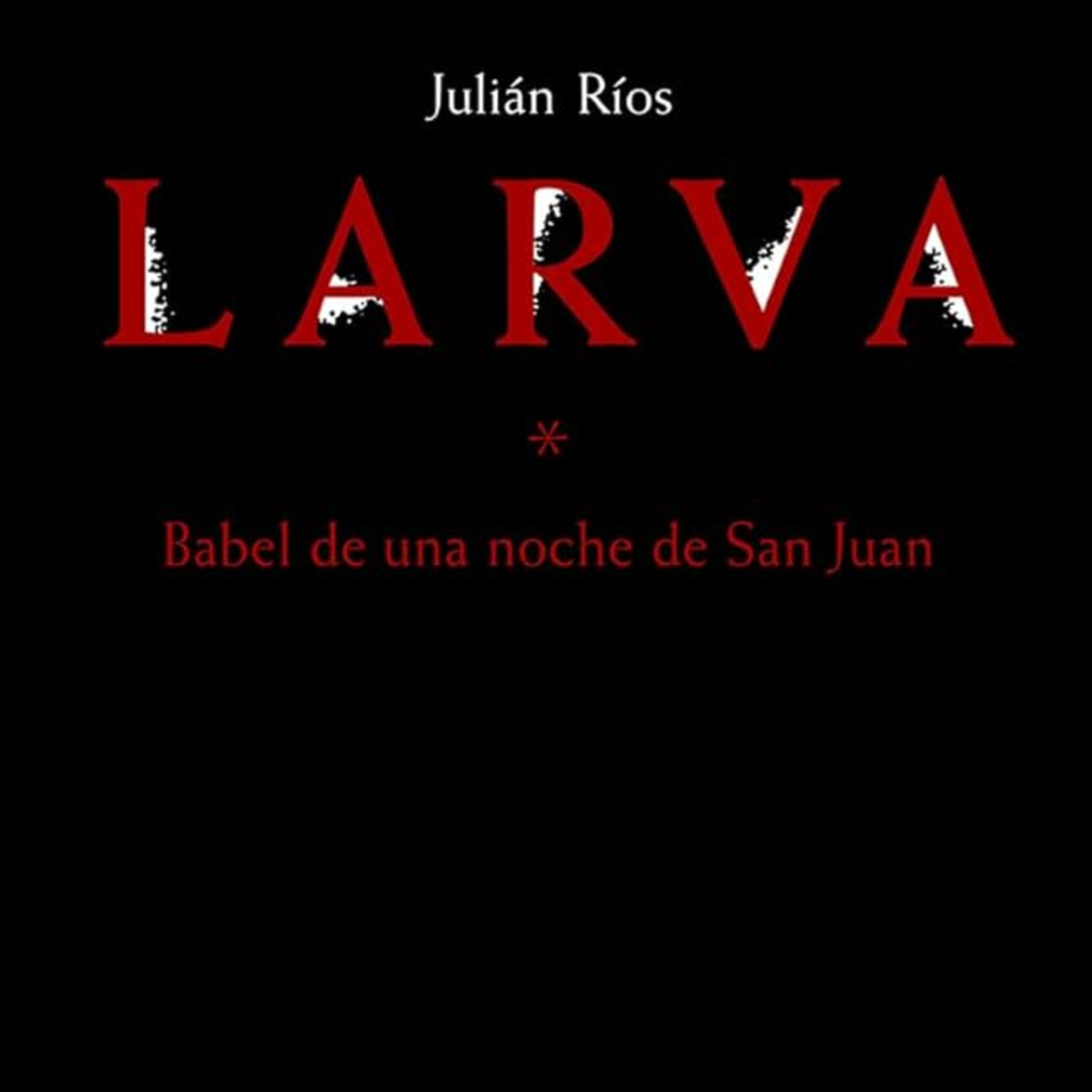 Larna, Babel de una noche de San Juan - Julian Ríos episode artwork