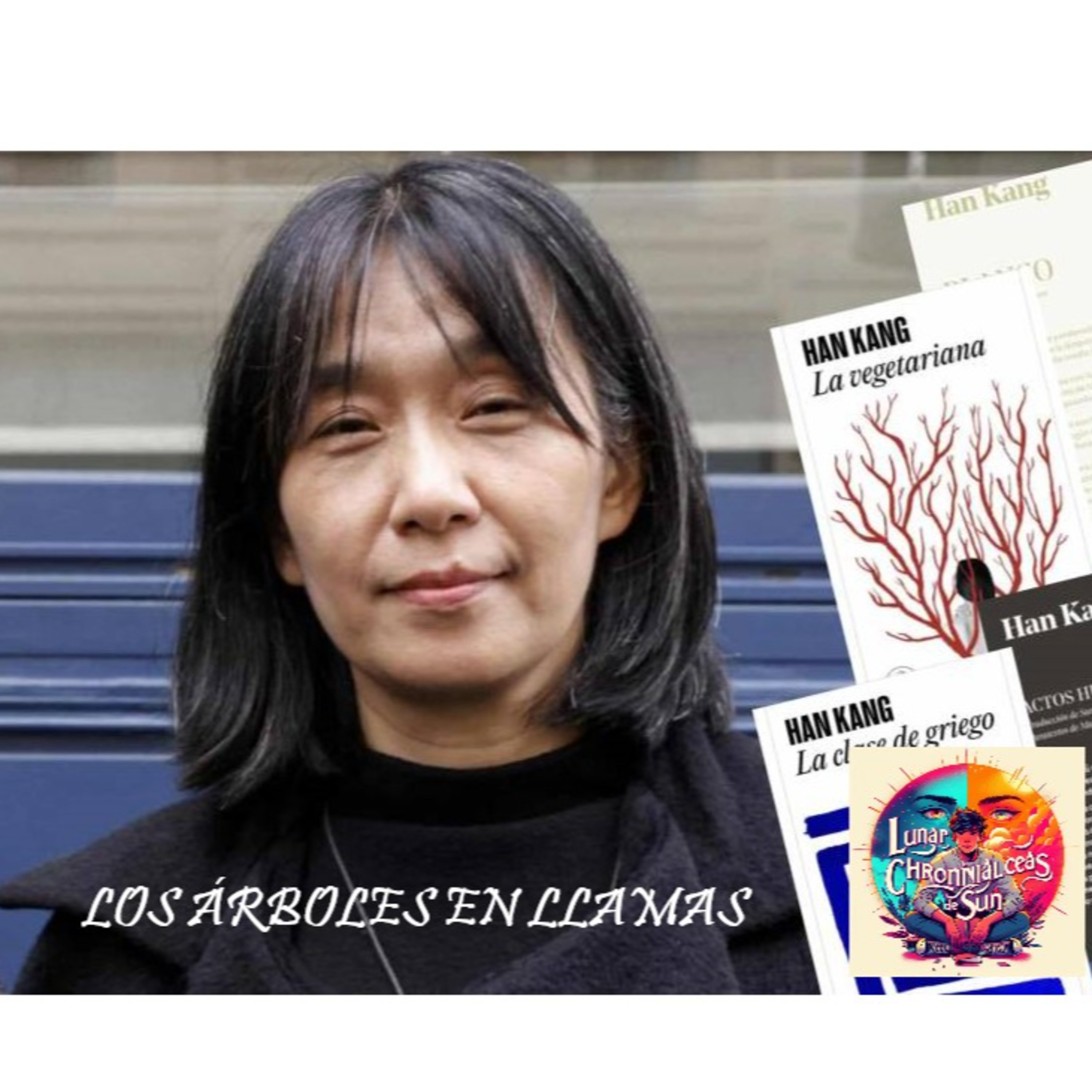 Han Kang - Los árboles en llamas episode artwork