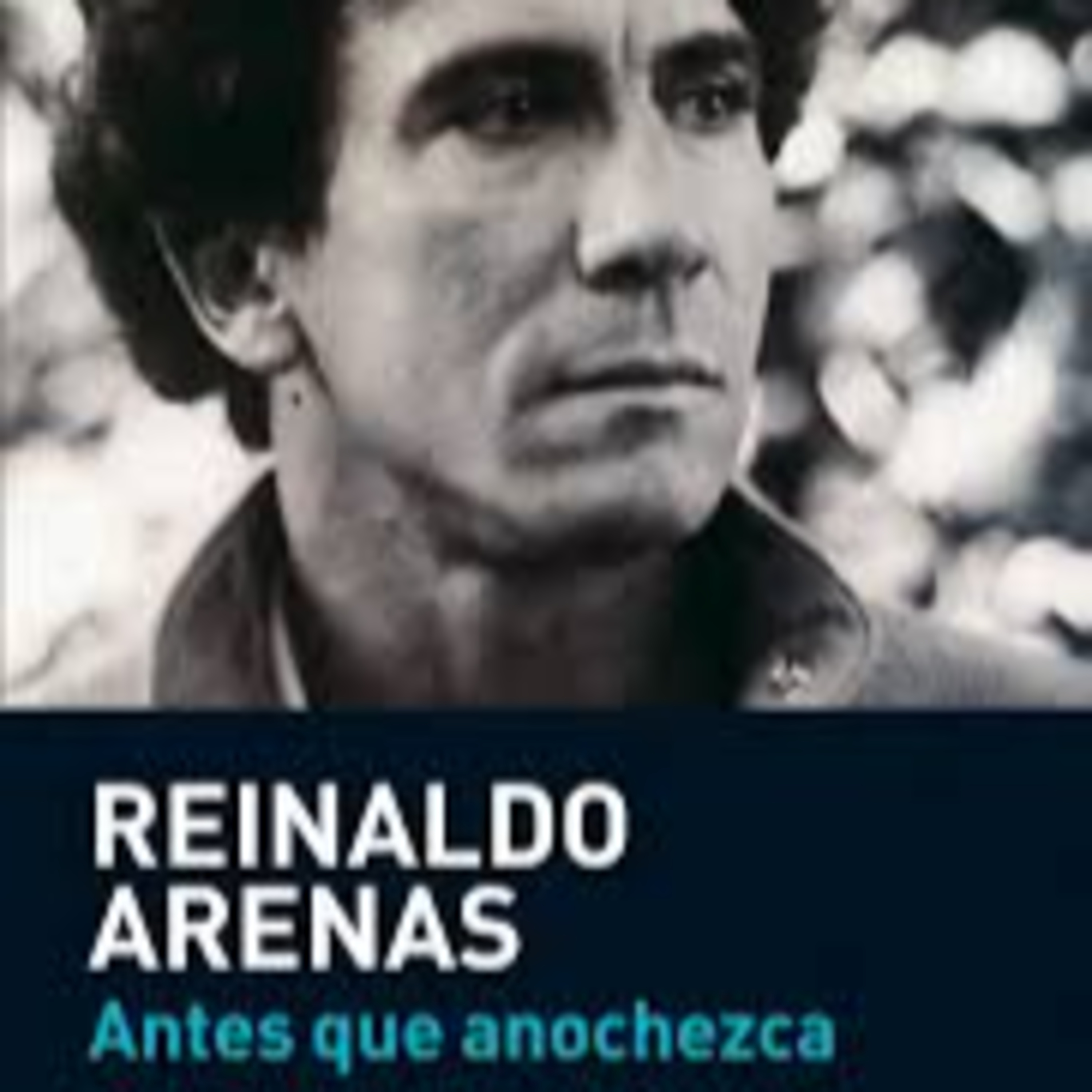 Antes que anochezca - Reinaldo Arenas episode artwork