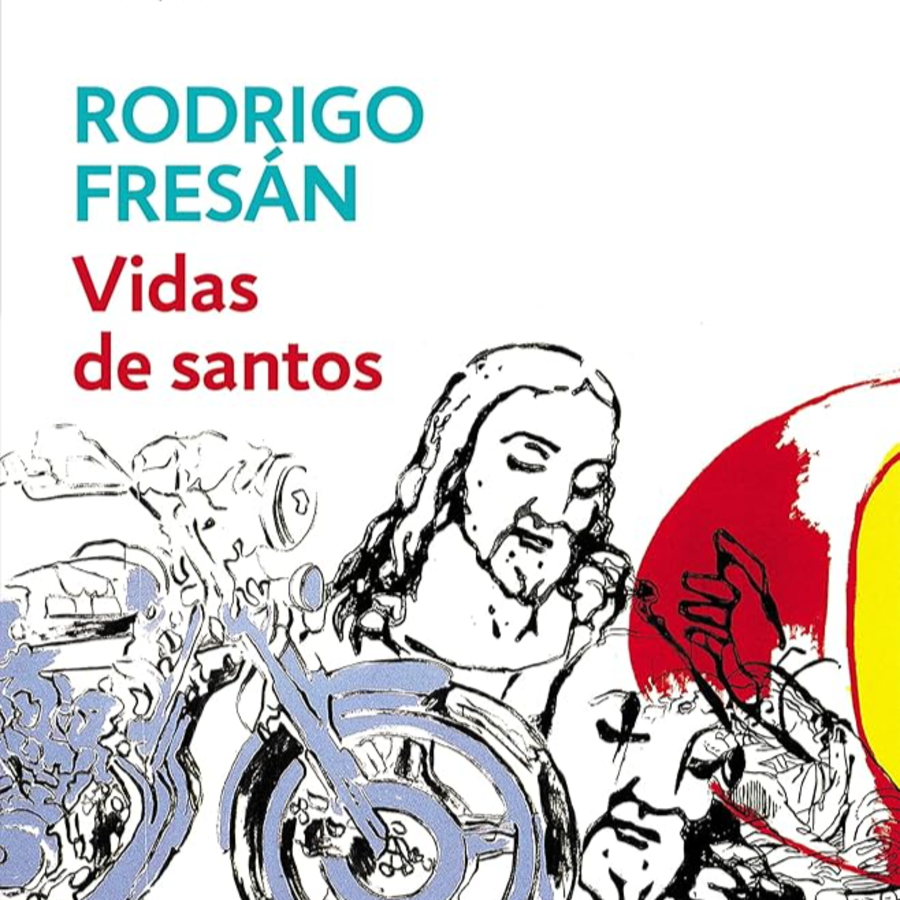 Vidas de santos - Rodrigo Fresán episode artwork