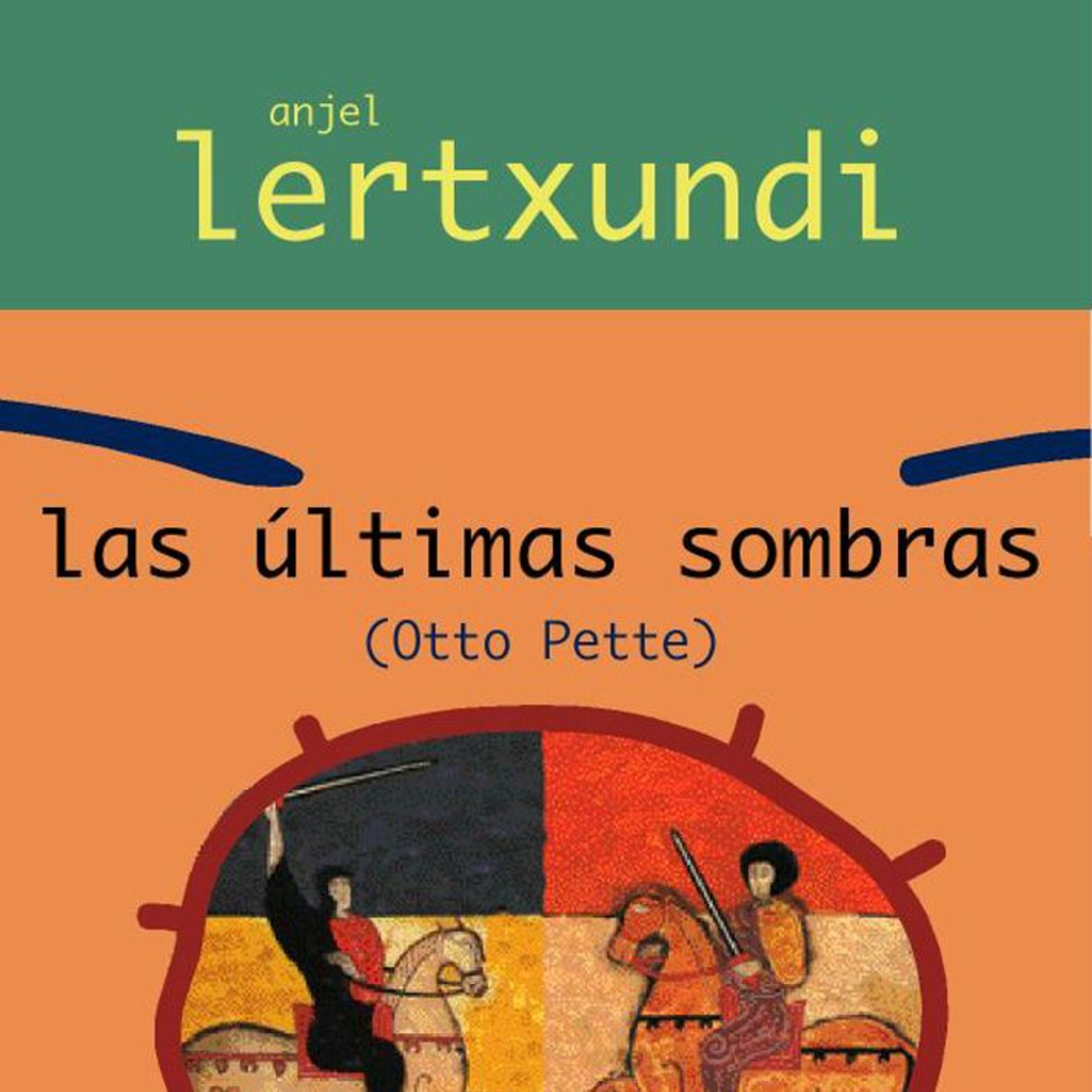 Las últimas sombras - Anjel Lertxundi episode artwork