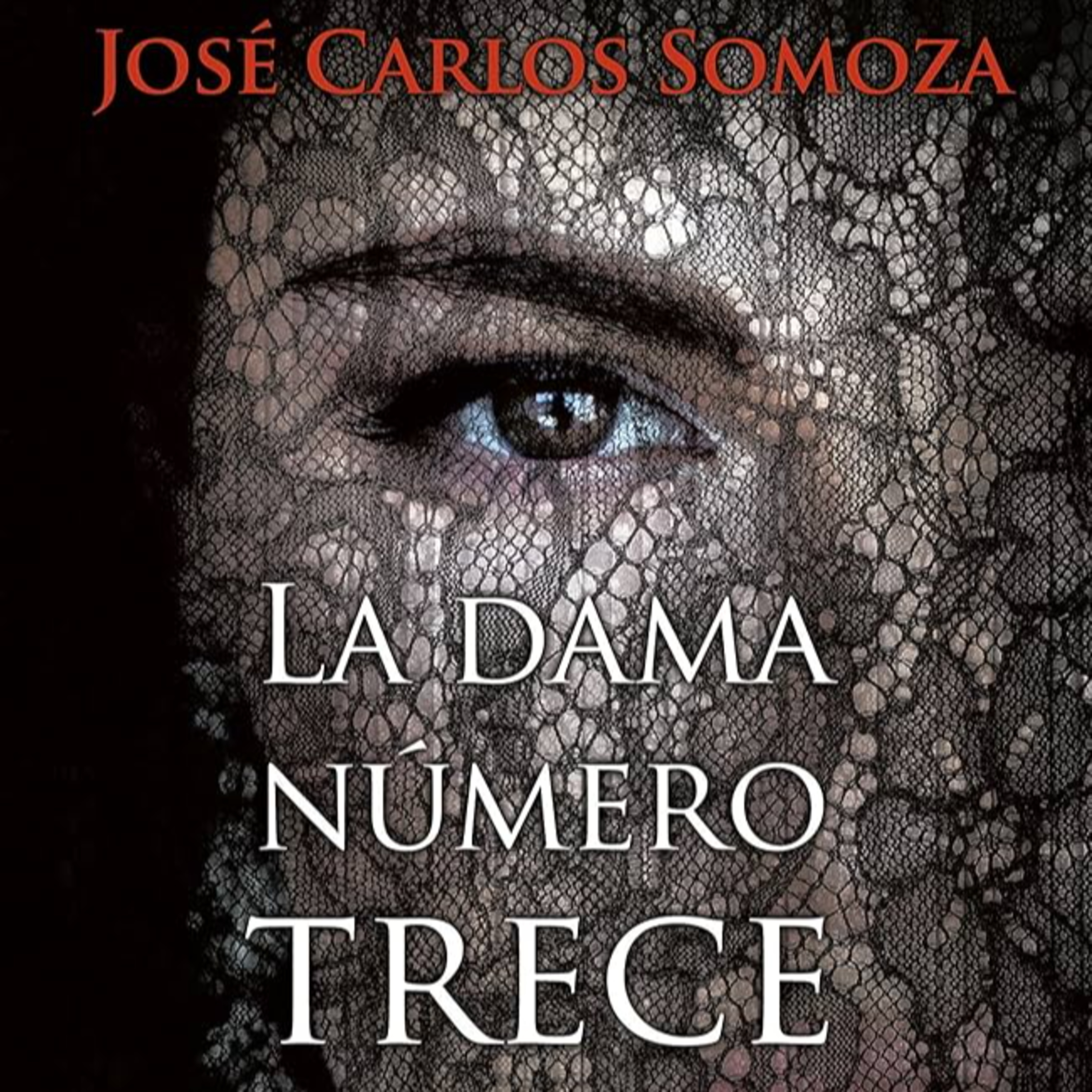La dama del número trece - José Carlos Somoza (Análisis integral y 1er capítulo) episode artwork