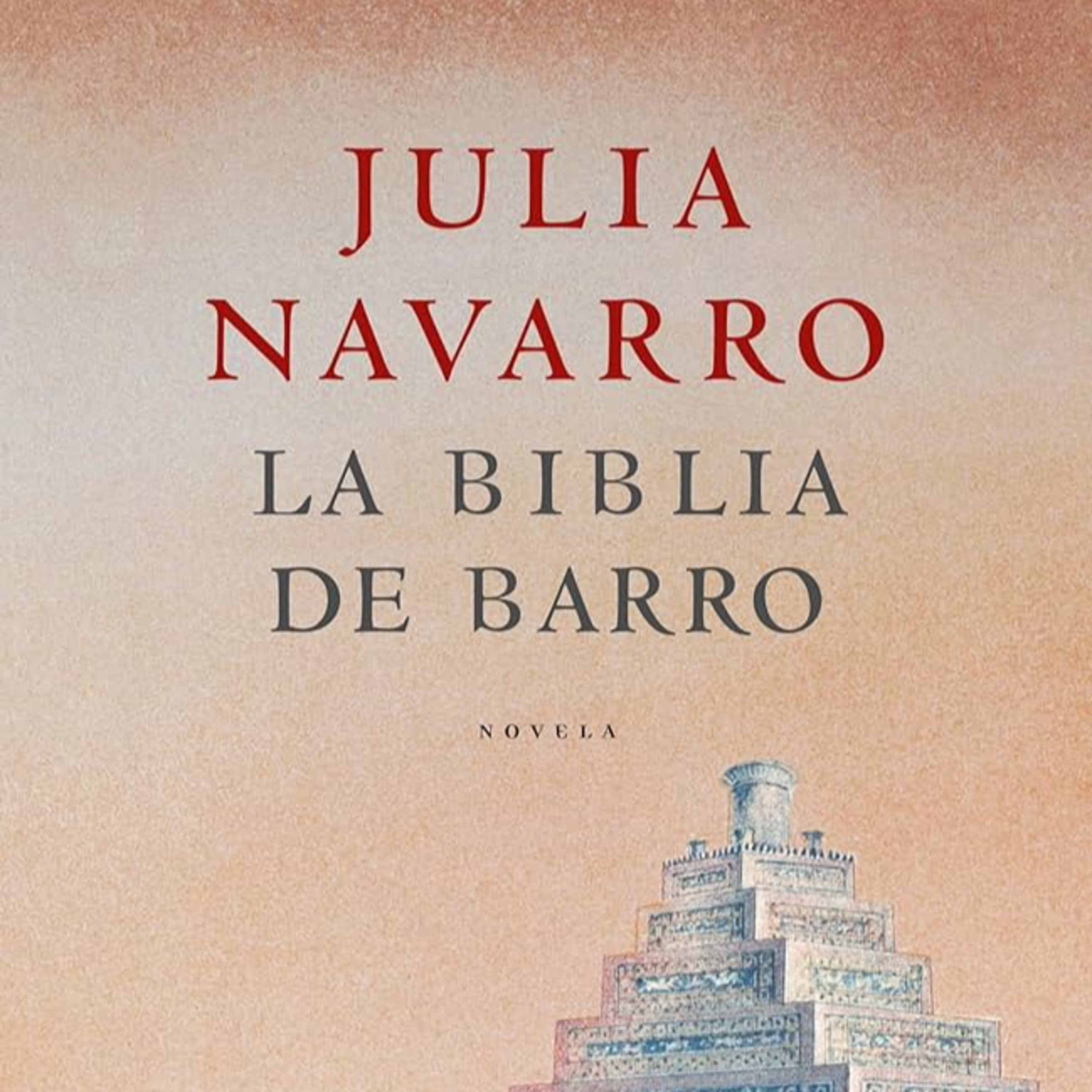La Biblia de barro - Julia Navarro (Análisis integral y primer pasaje) episode artwork