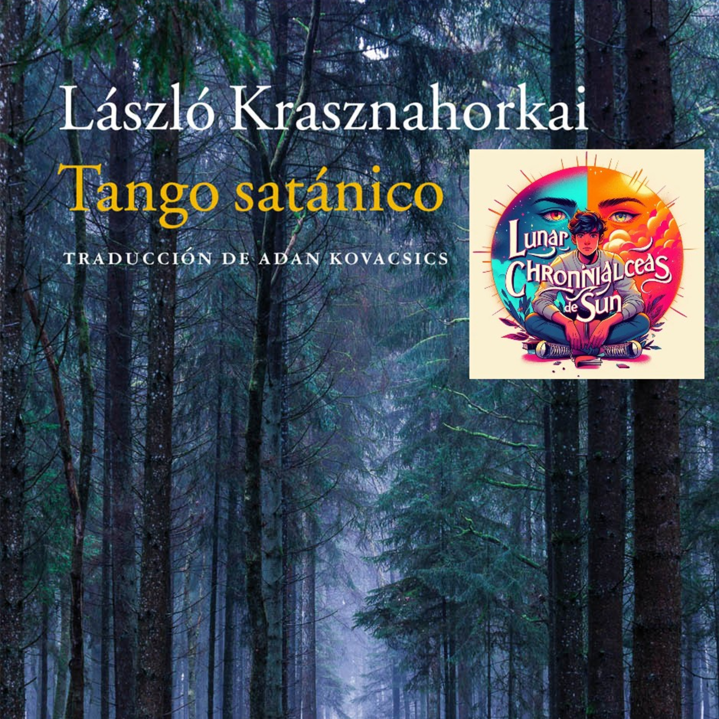 László Krasznahorkai - Sátántangó (o Tango satánico) (Análisis integral) episode artwork