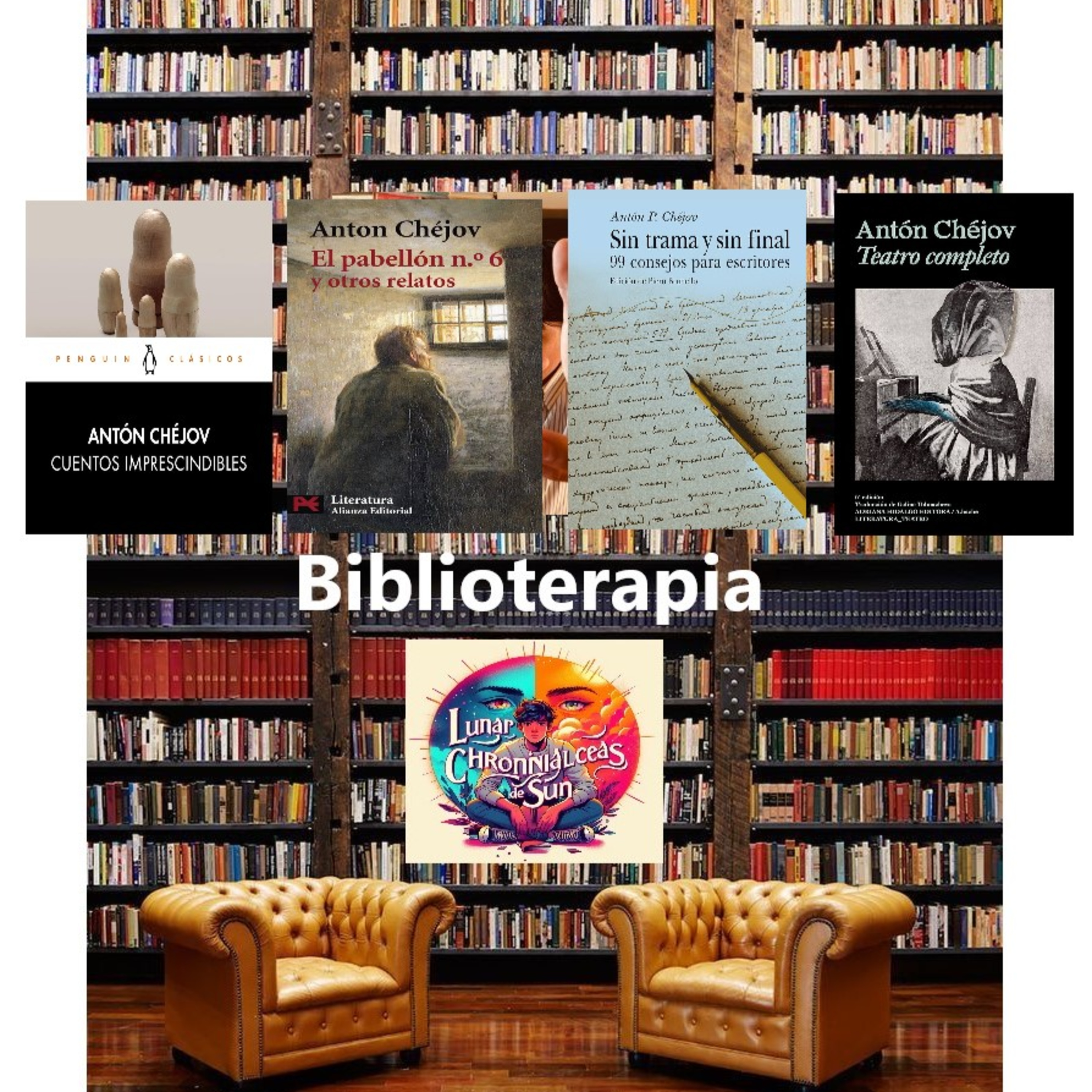Antón #Chejov - "Cuentos imprescindibles", "El pabellón #6 y otros relatos", "Teatro completo", "Sin trama y sin fínal..." (Biblioterapia)