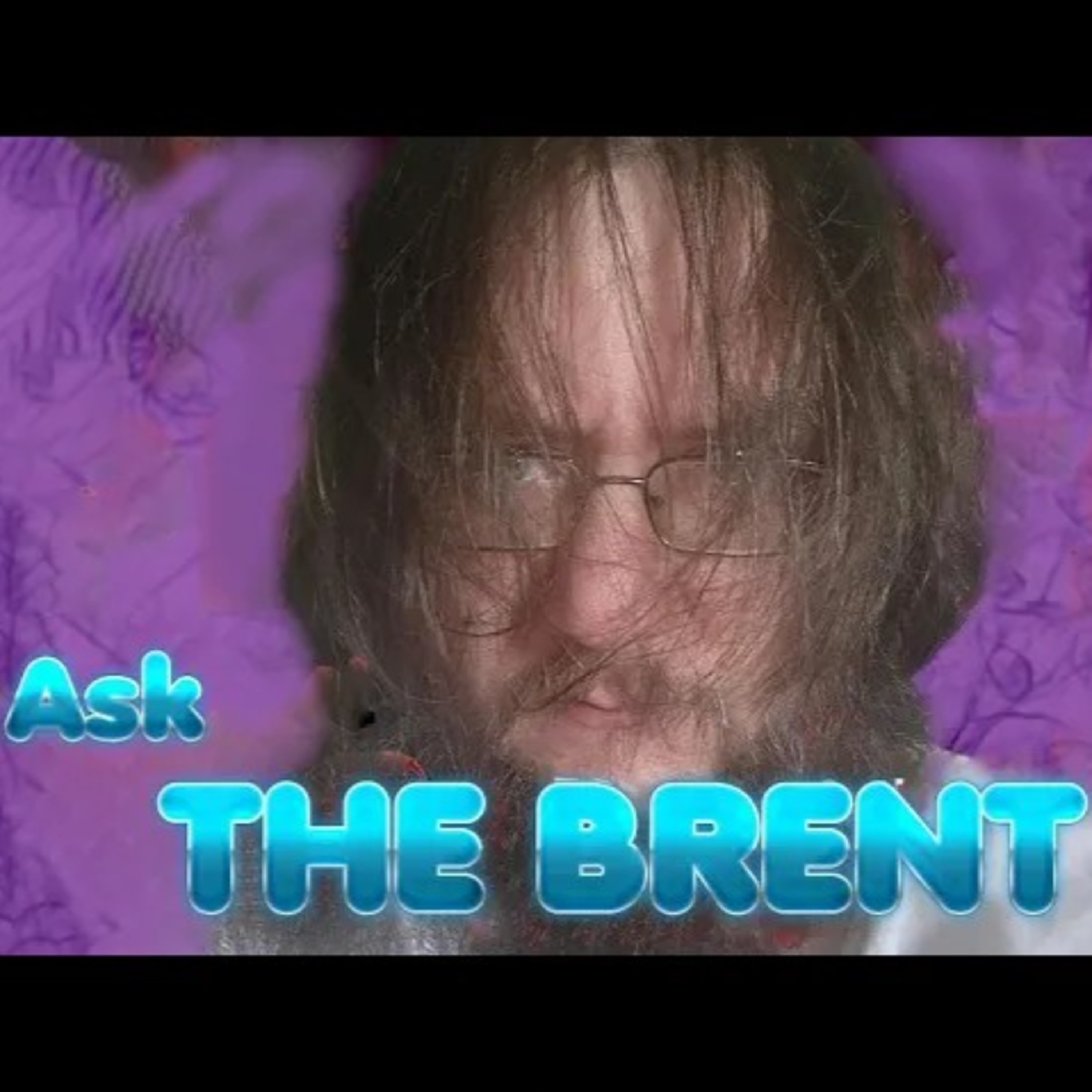Bonus Episode - Ask THE BRENT - July 2025 Edition episode artwork