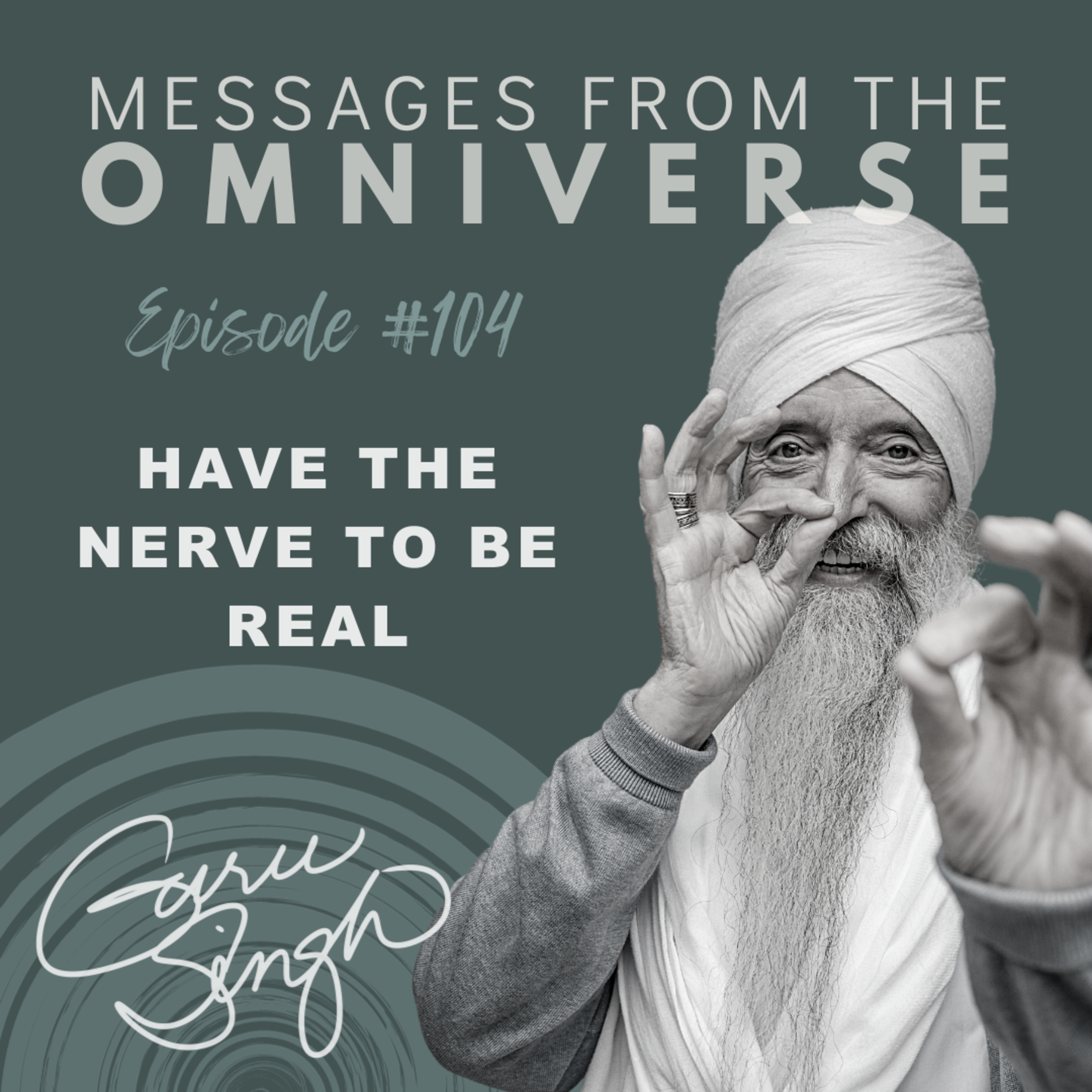 [104] Have the Nerve to be REAL episode artwork