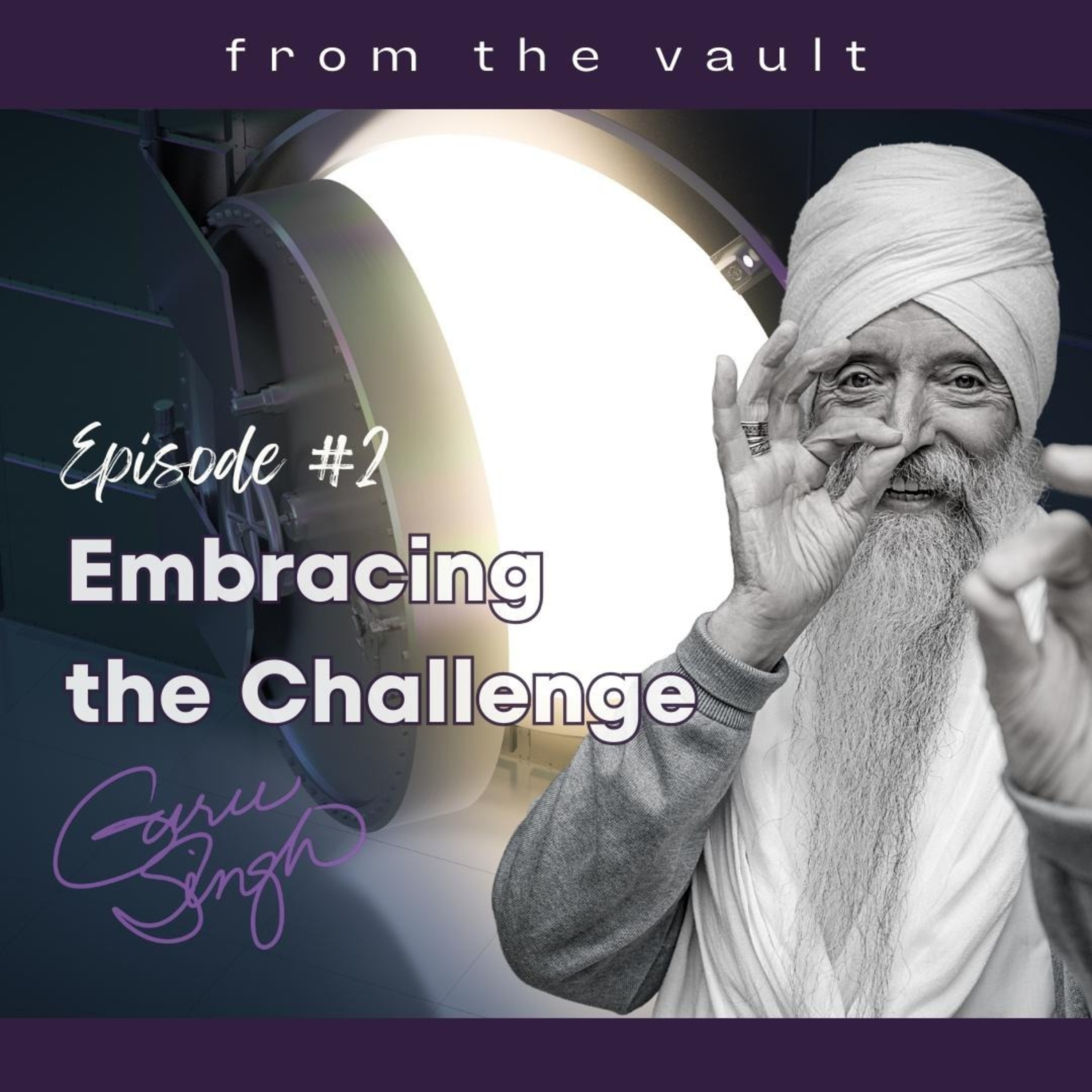 [002] From the Vaults ~ Embracing Challenge