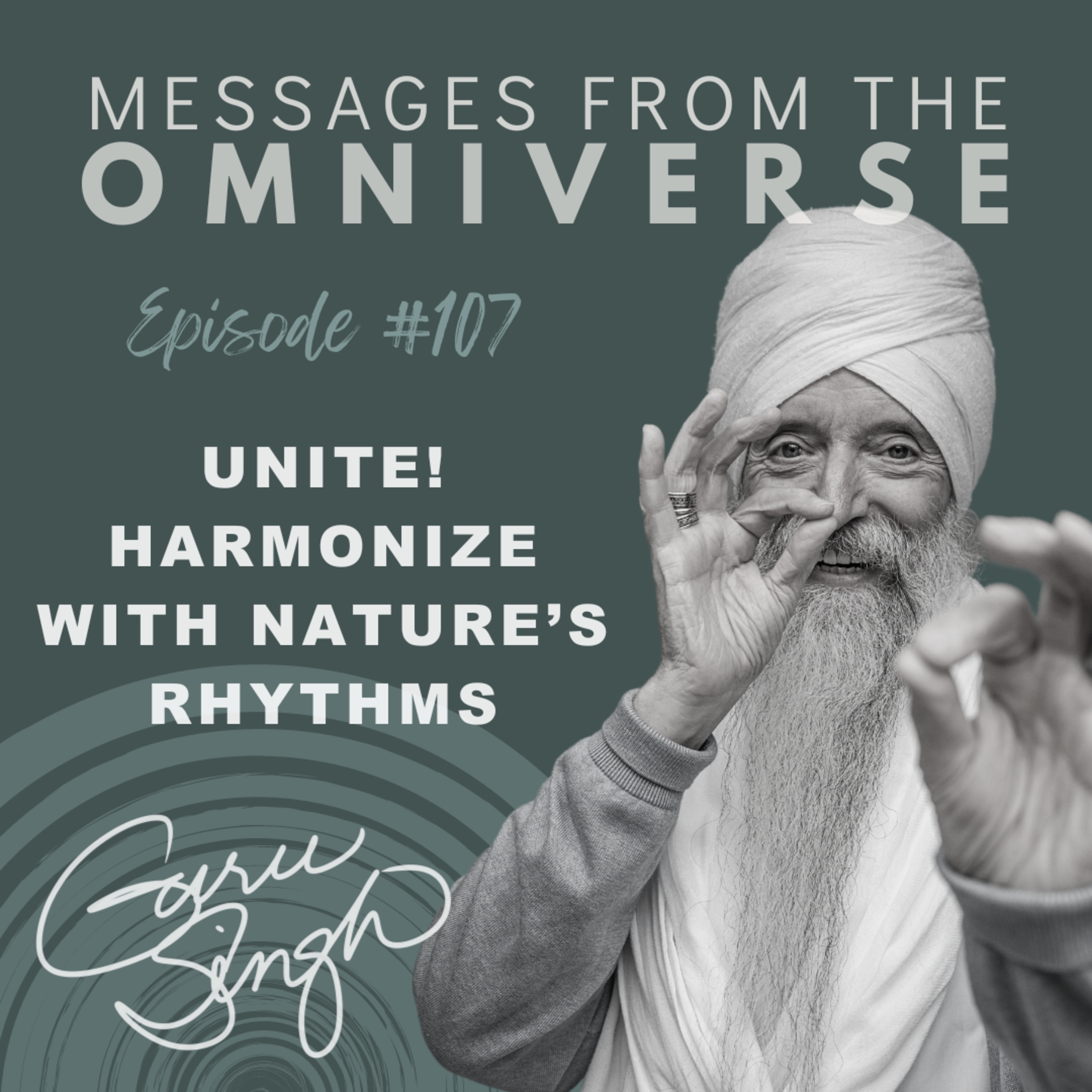 [107] Unite & Harmonize With Nature's Rhythms