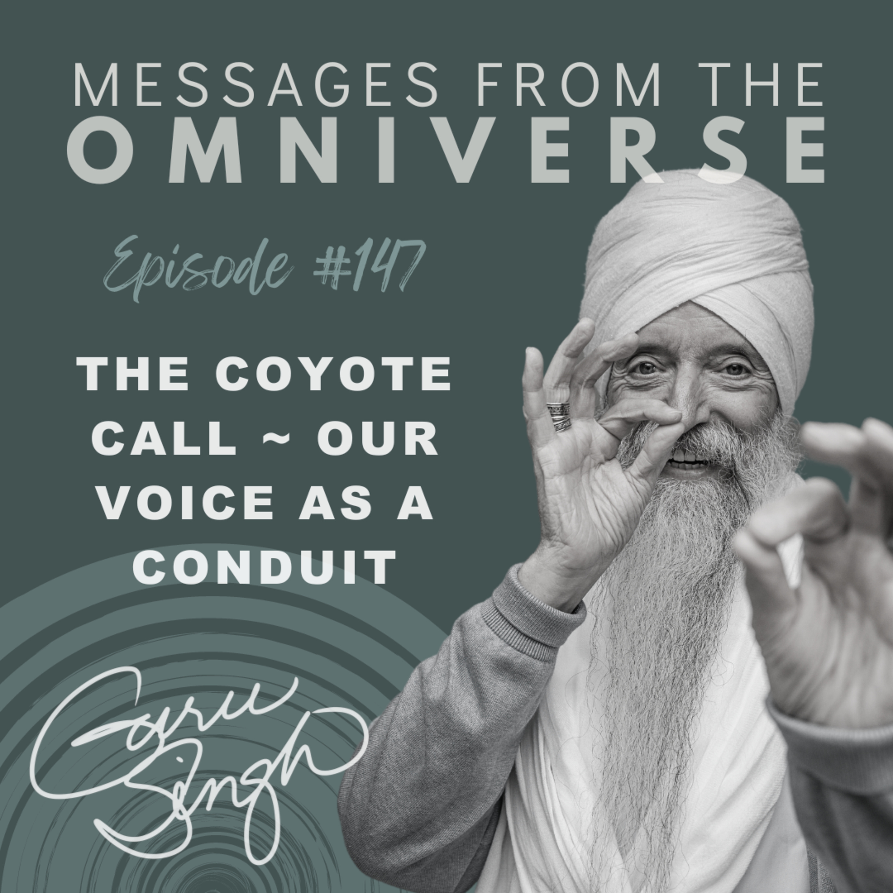 [147] The Coyote Call ~ Our Voice as a Conduit