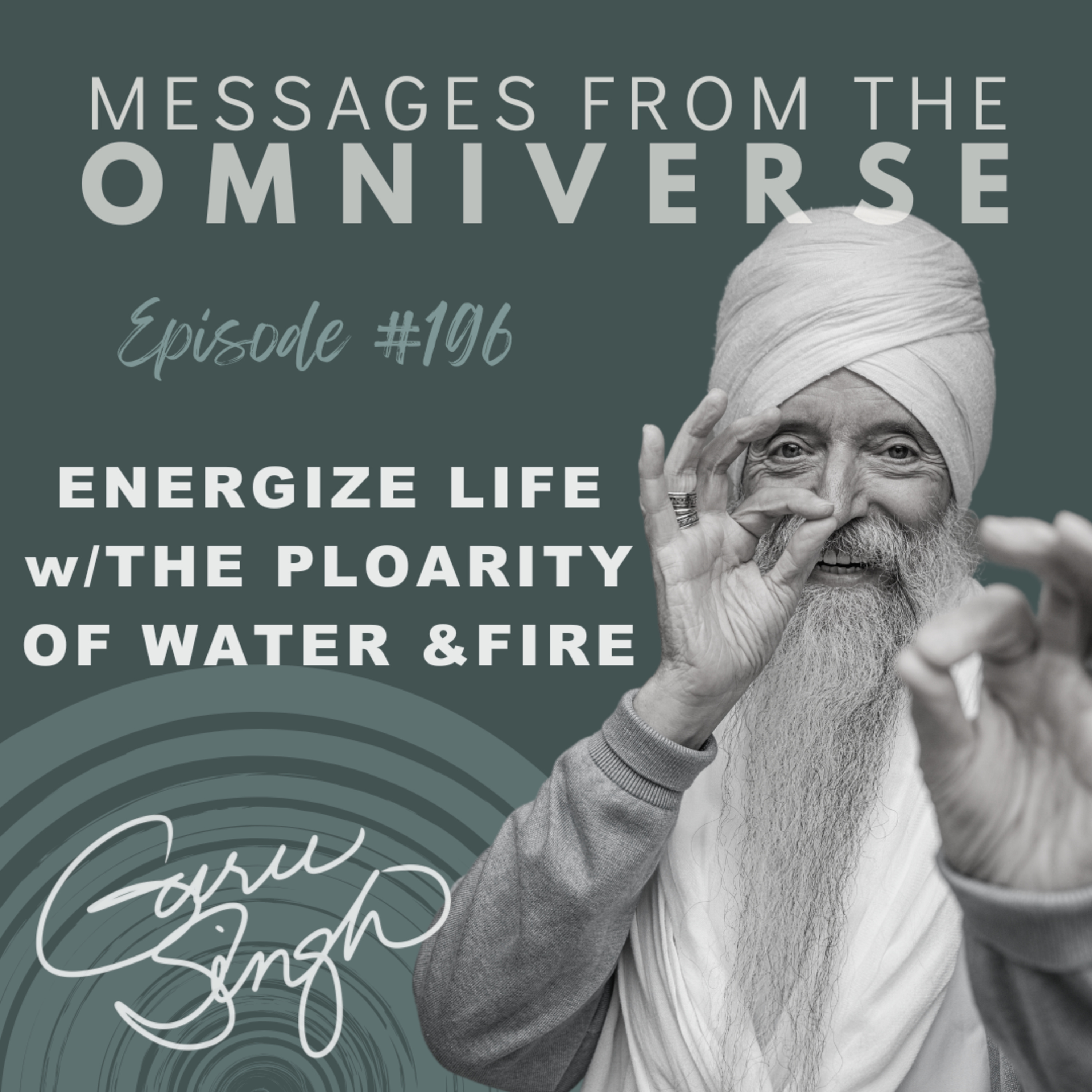 [196] Energize Life w/The Polarity of Water & Fire episode artwork