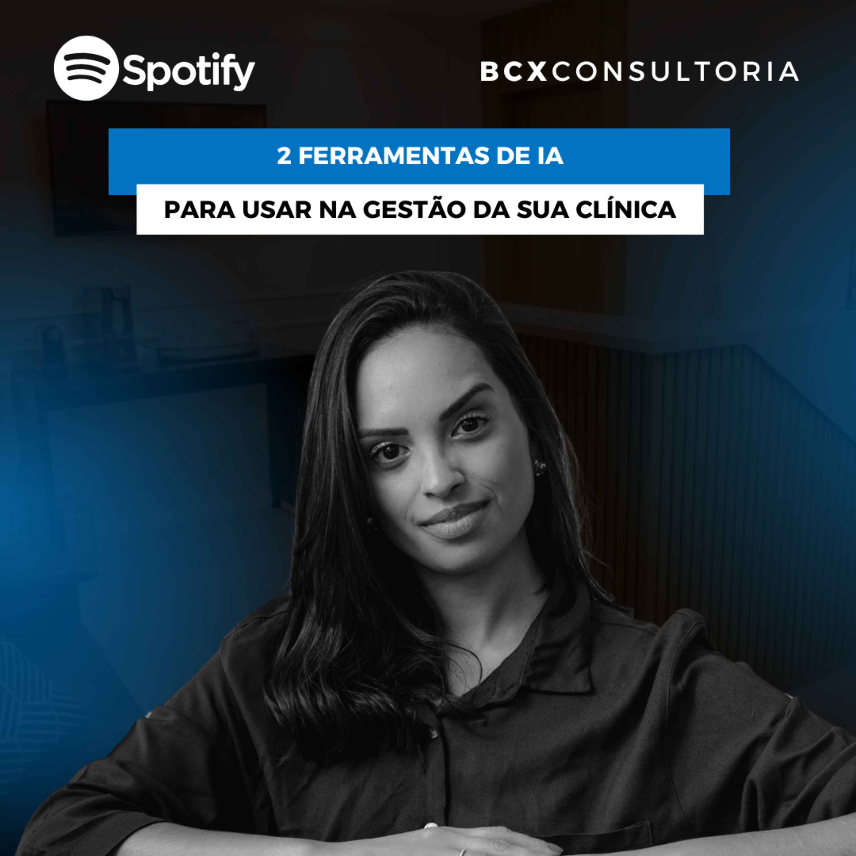 BCXCAST: Gestão e Inovação para o Dentista