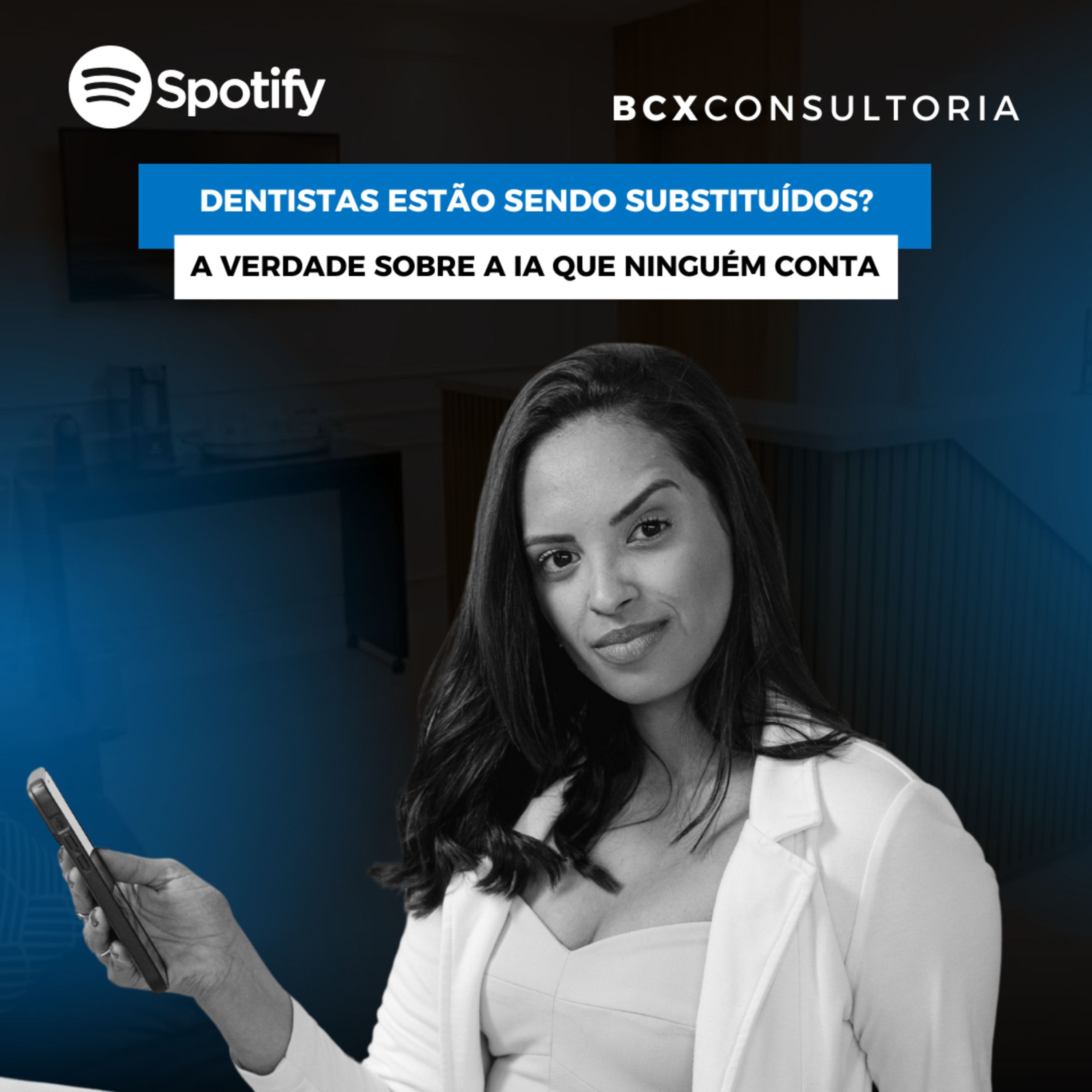 BCXCAST: Gestão e Inovação para o Dentista