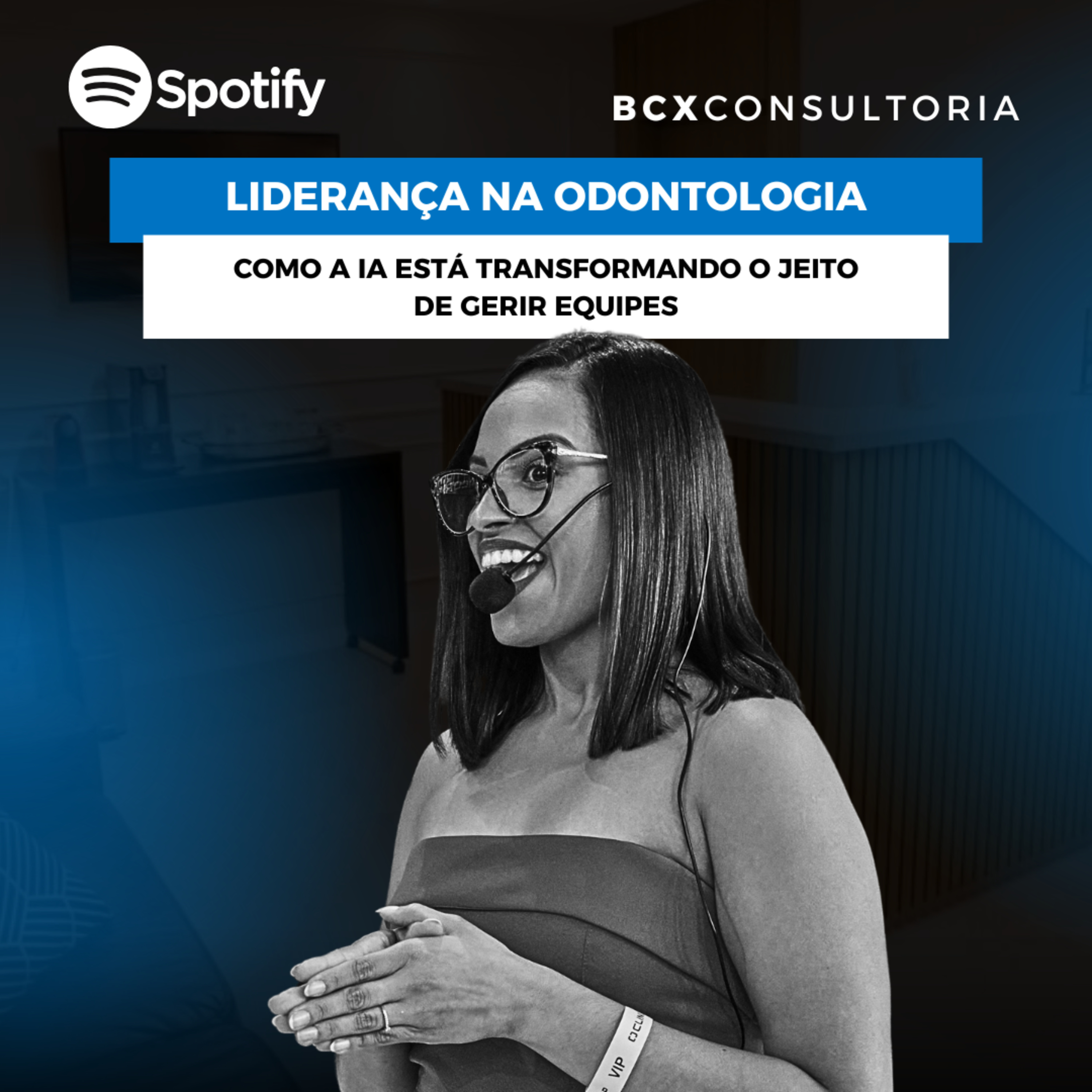 BCXCAST: Gestão e Inovação para o Dentista