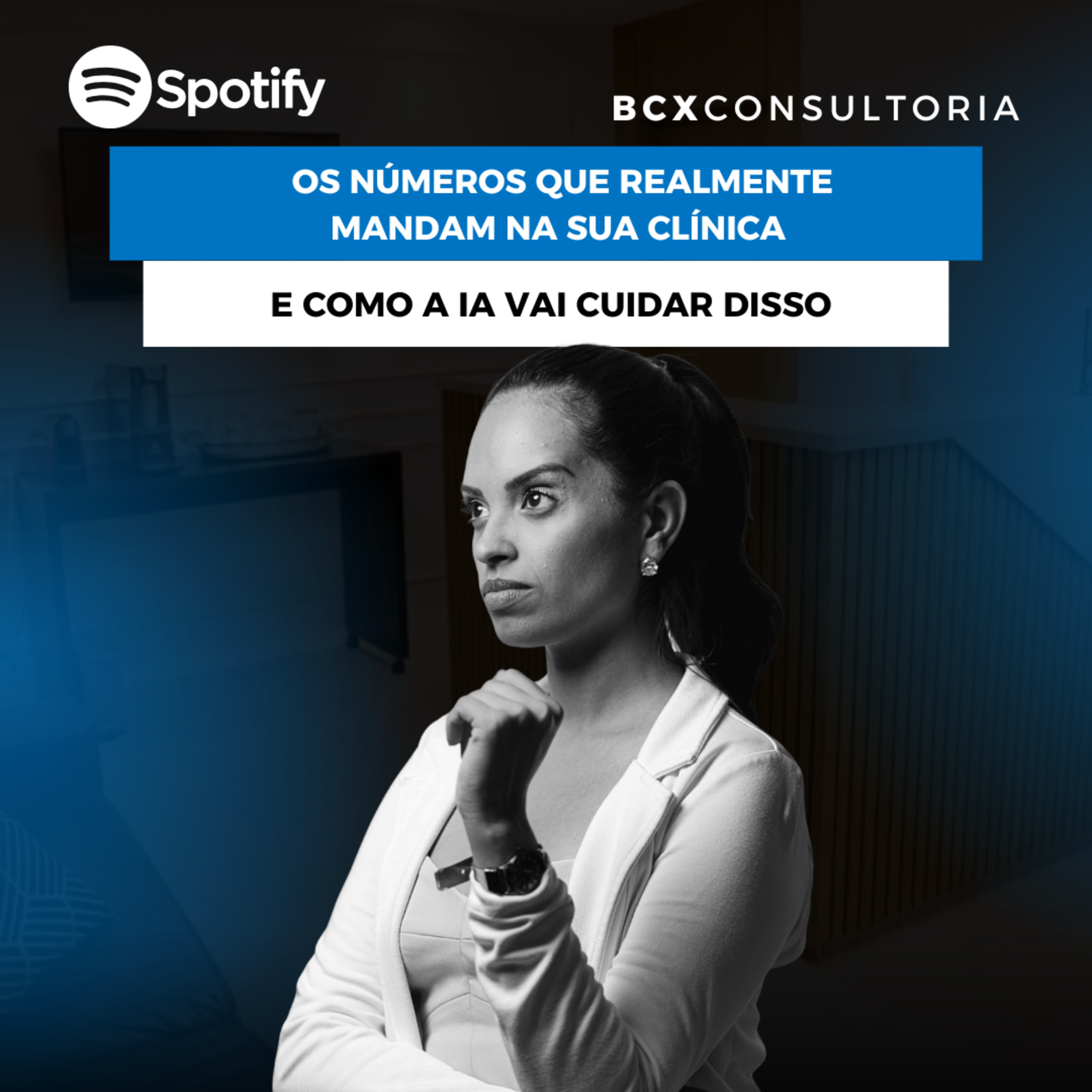 BCXCAST: Gestão e Inovação para o Dentista