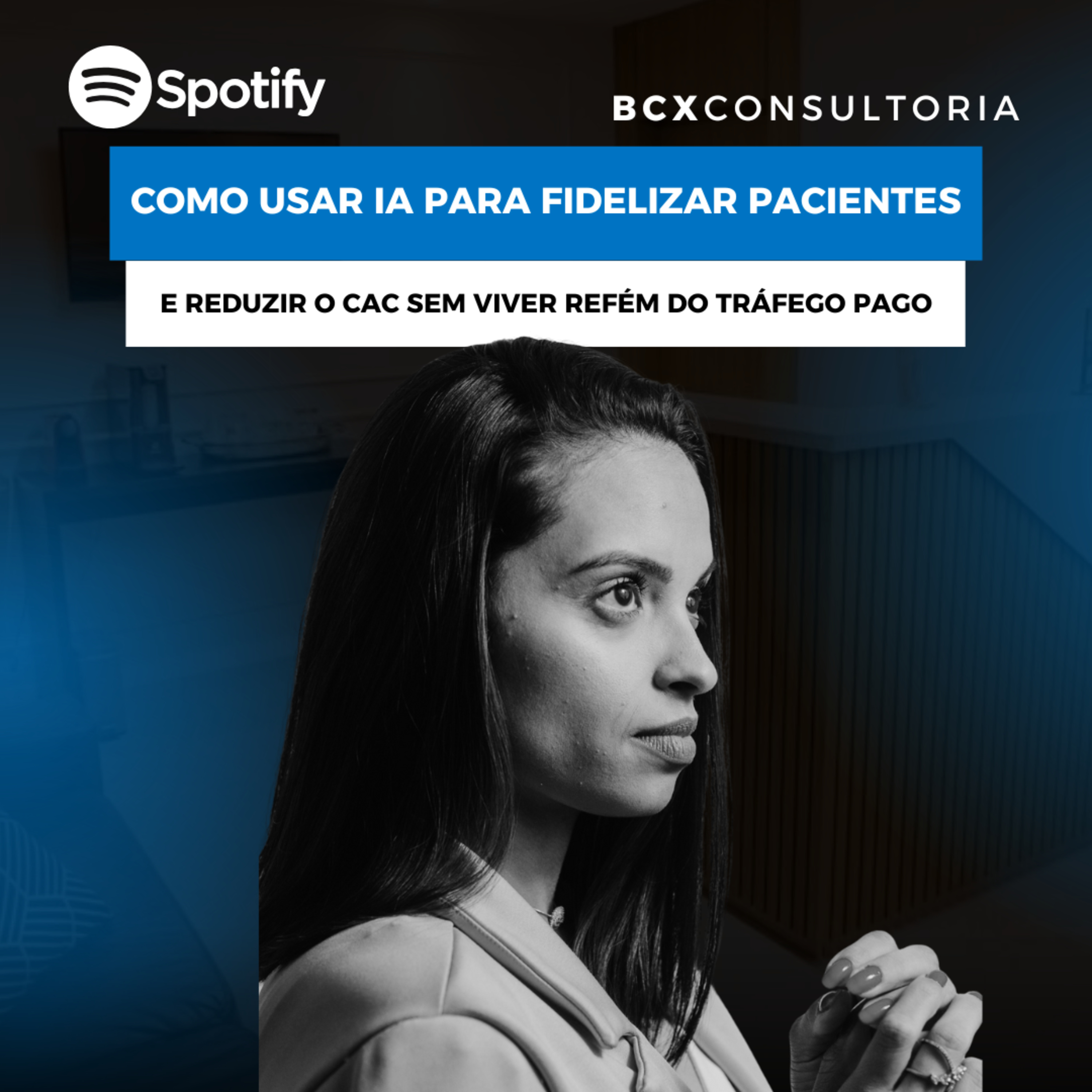 BCXCAST: Gestão e Inovação para o Dentista