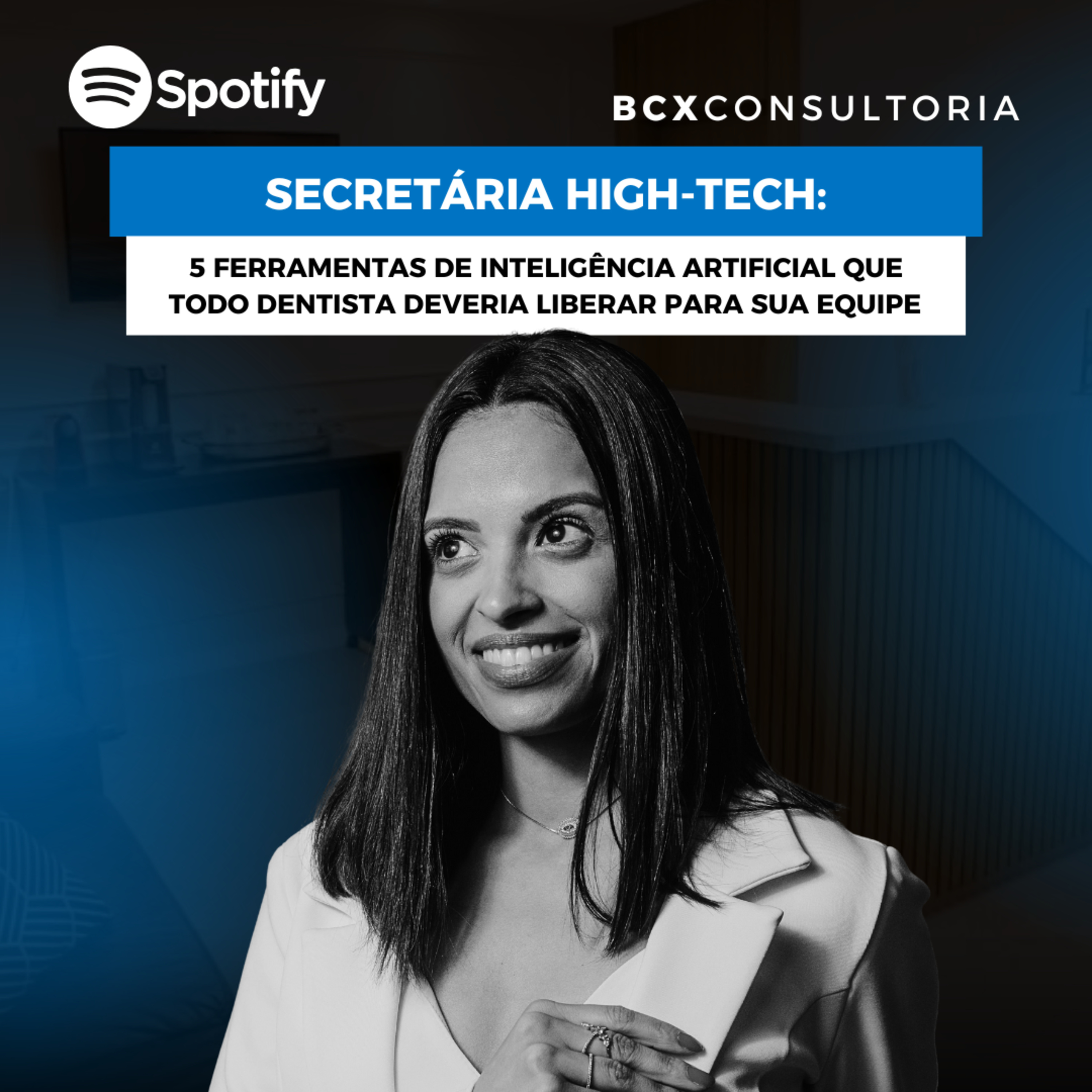 BCXCAST: Gestão e Inovação para o Dentista