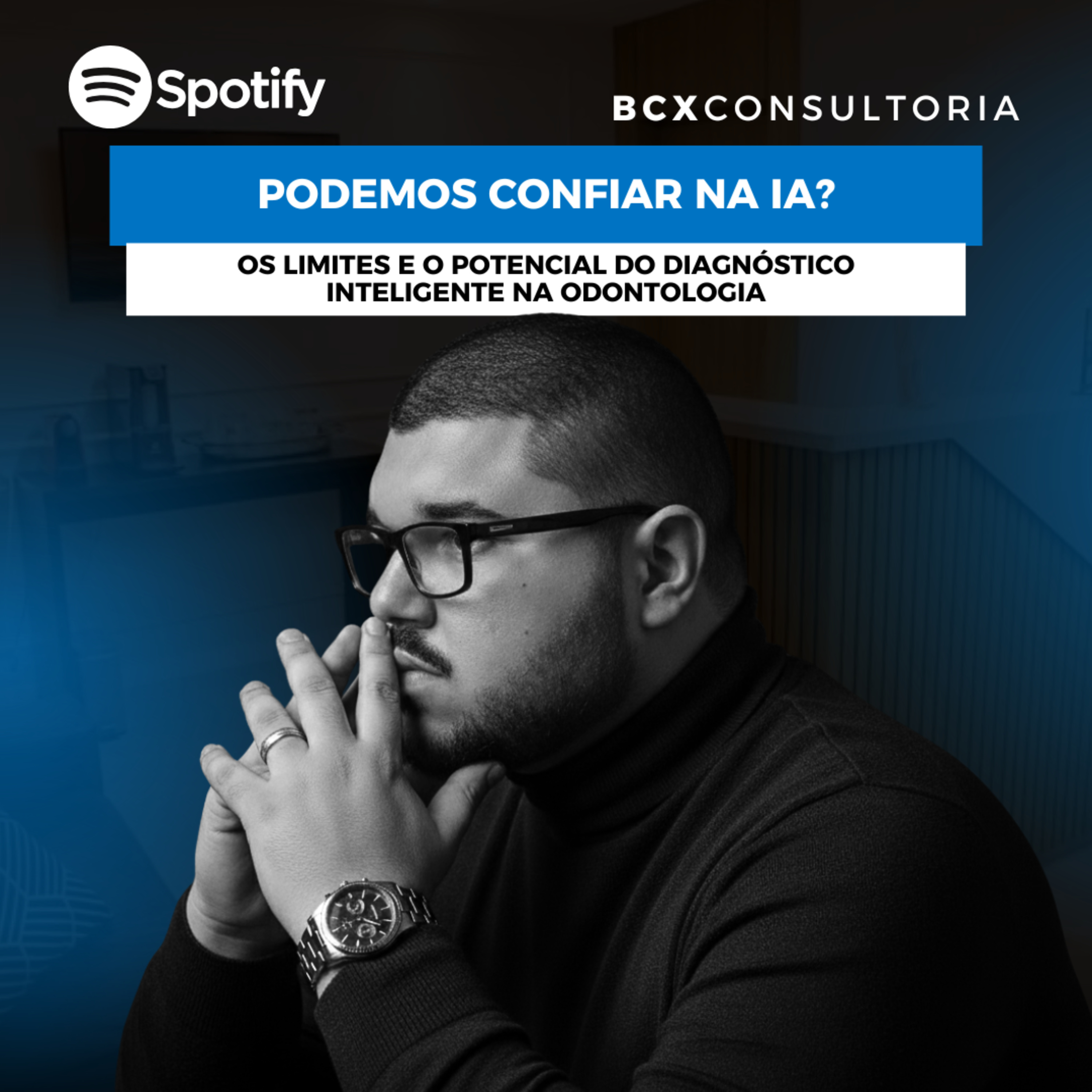 BCXCAST: Gestão e Inovação para o Dentista