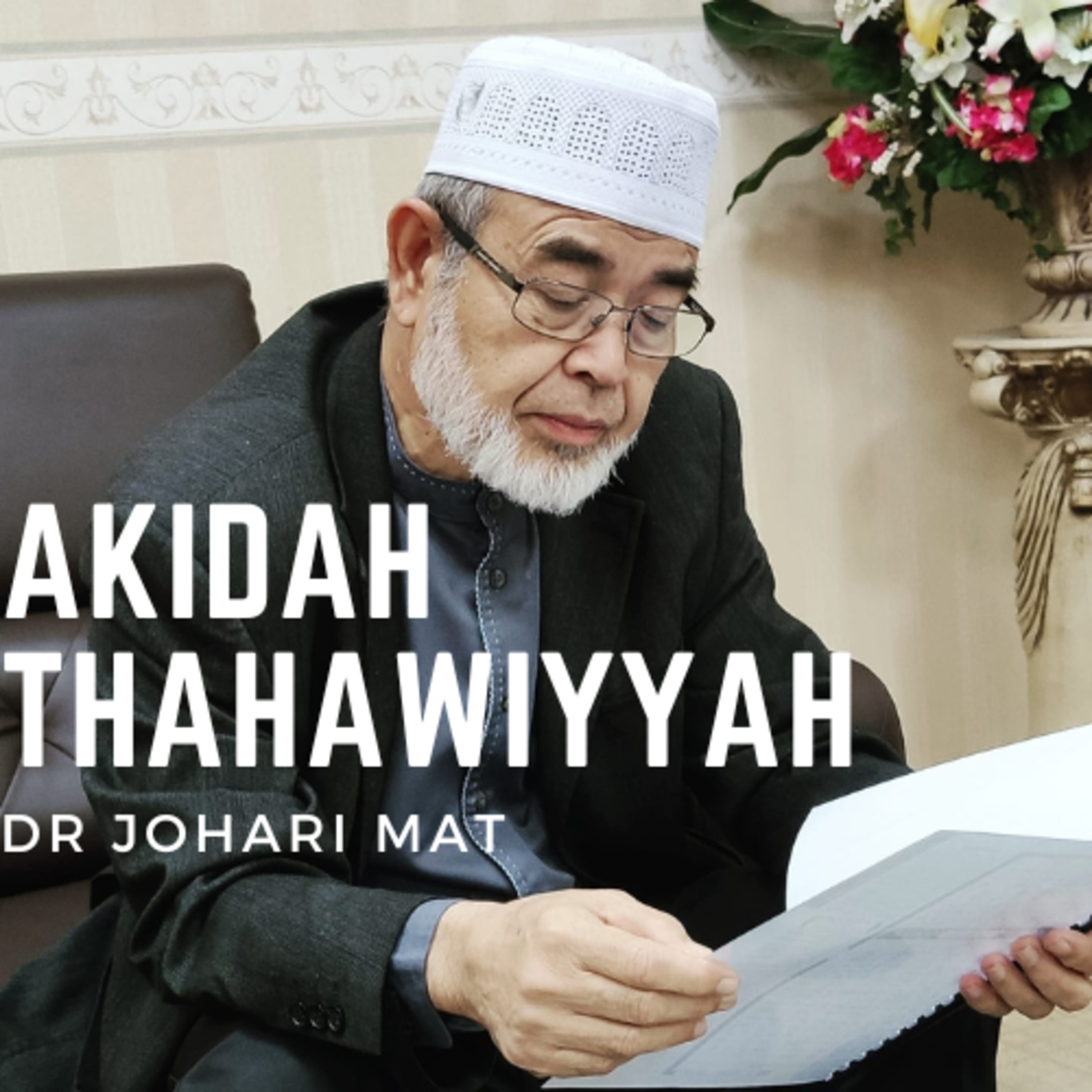 Aqidah Thahawiyah 02 - Dr Johari Mat episode artwork