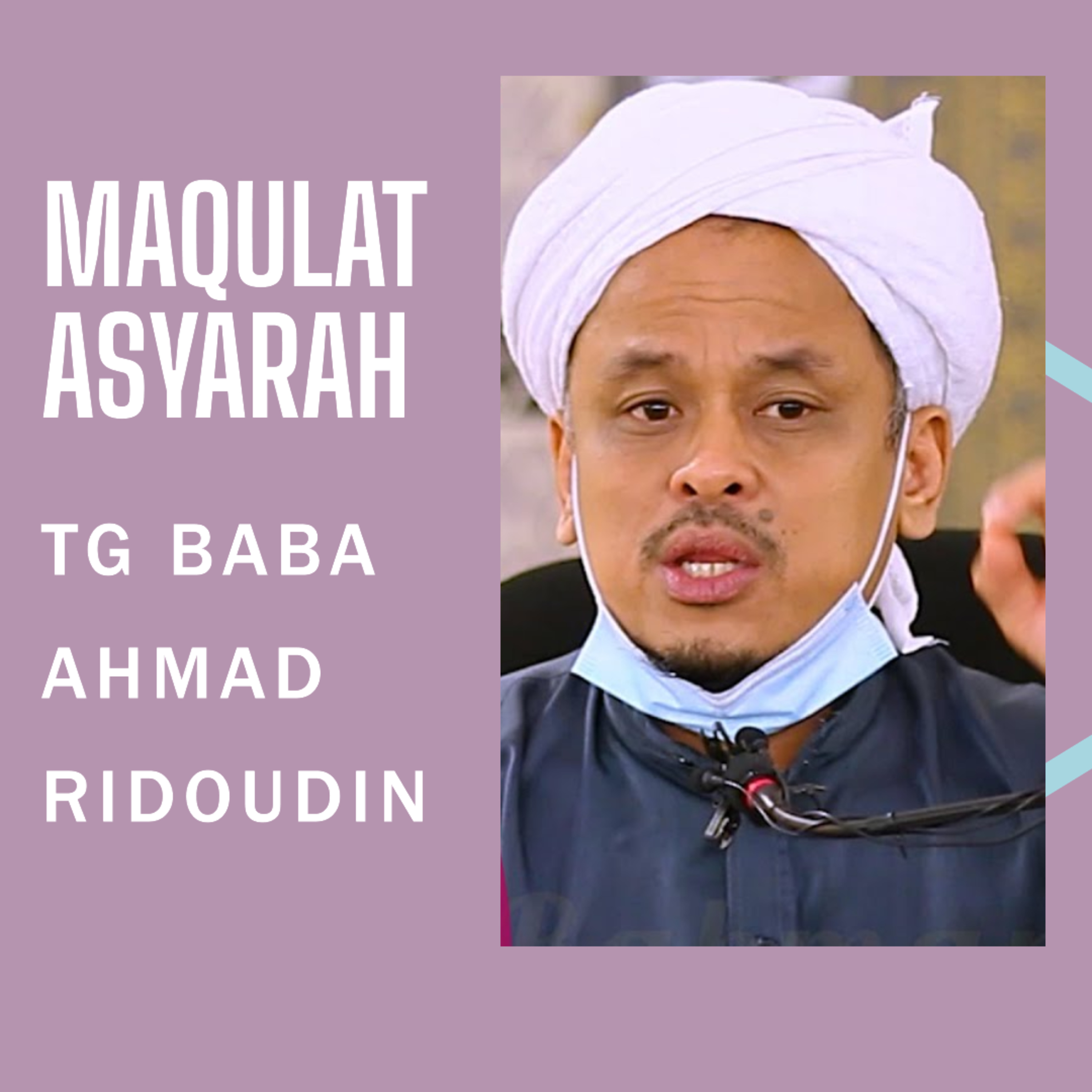 Maqulat Asyarah Ep 14 - TG Baba Ahmad Ridoudin episode artwork