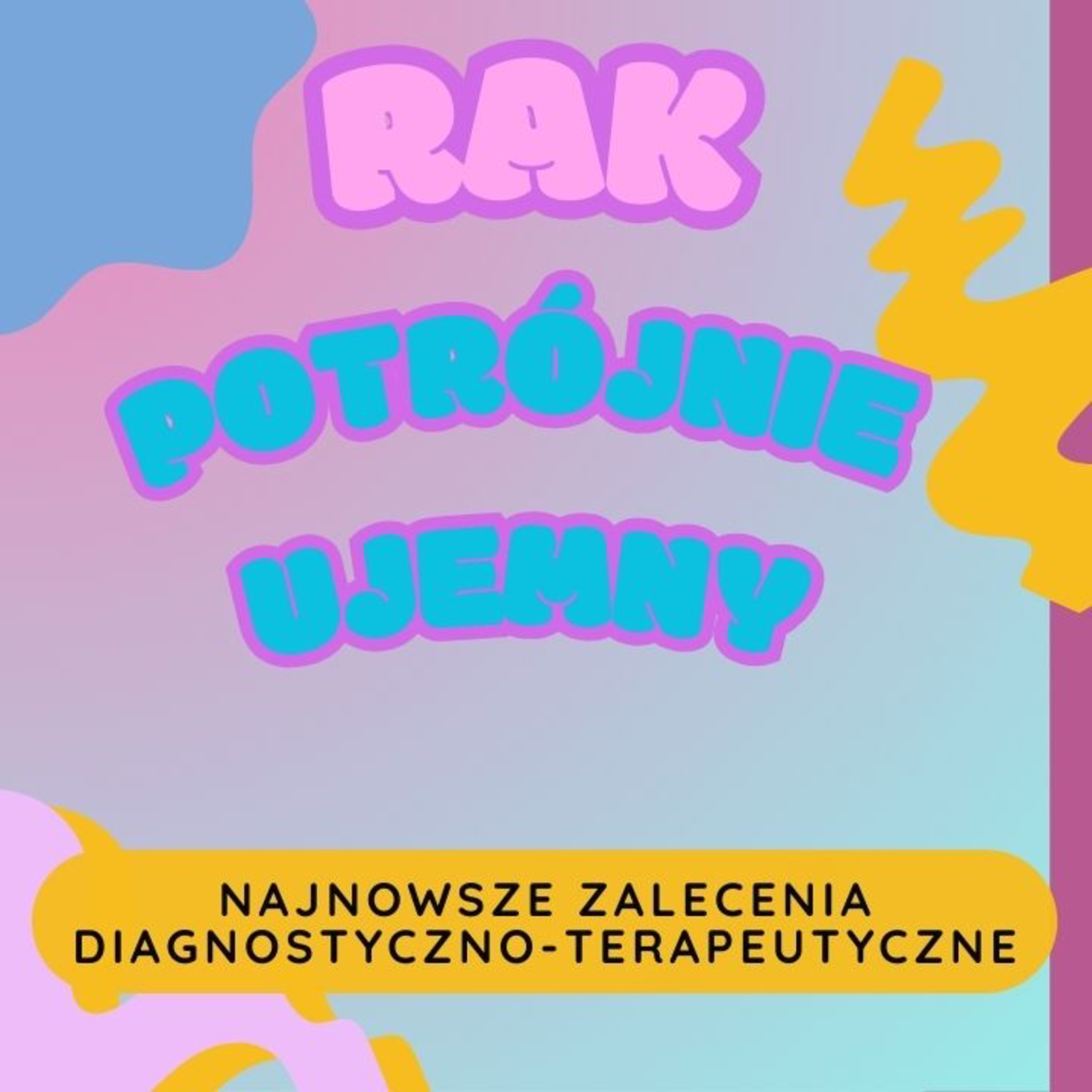 Odcinek 164. Rak piersi potrójnie ujemny: najnowsze zalecenia postępowania episode artwork