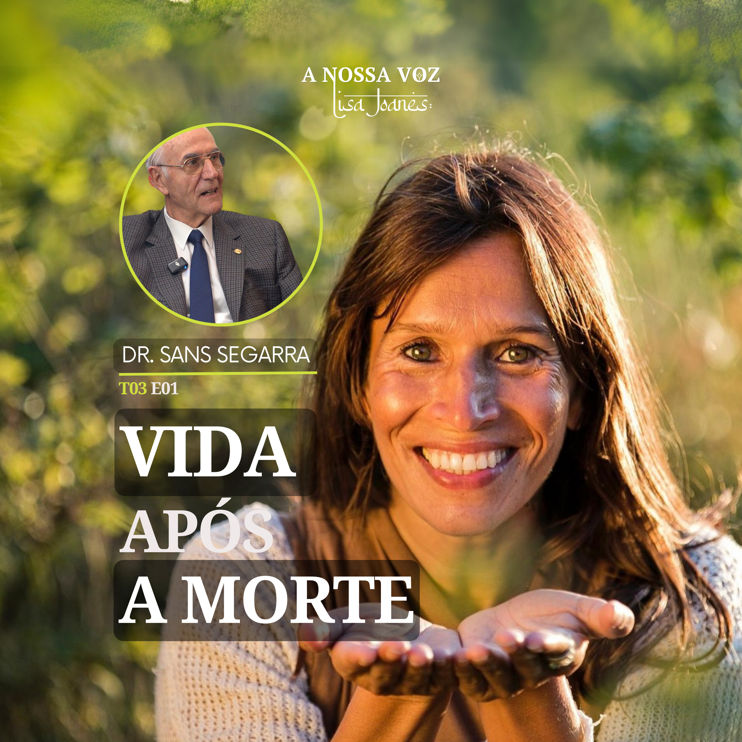 T3, Ep1: “Vida após a Morte”, com Dr. Manuel Sans Segarra