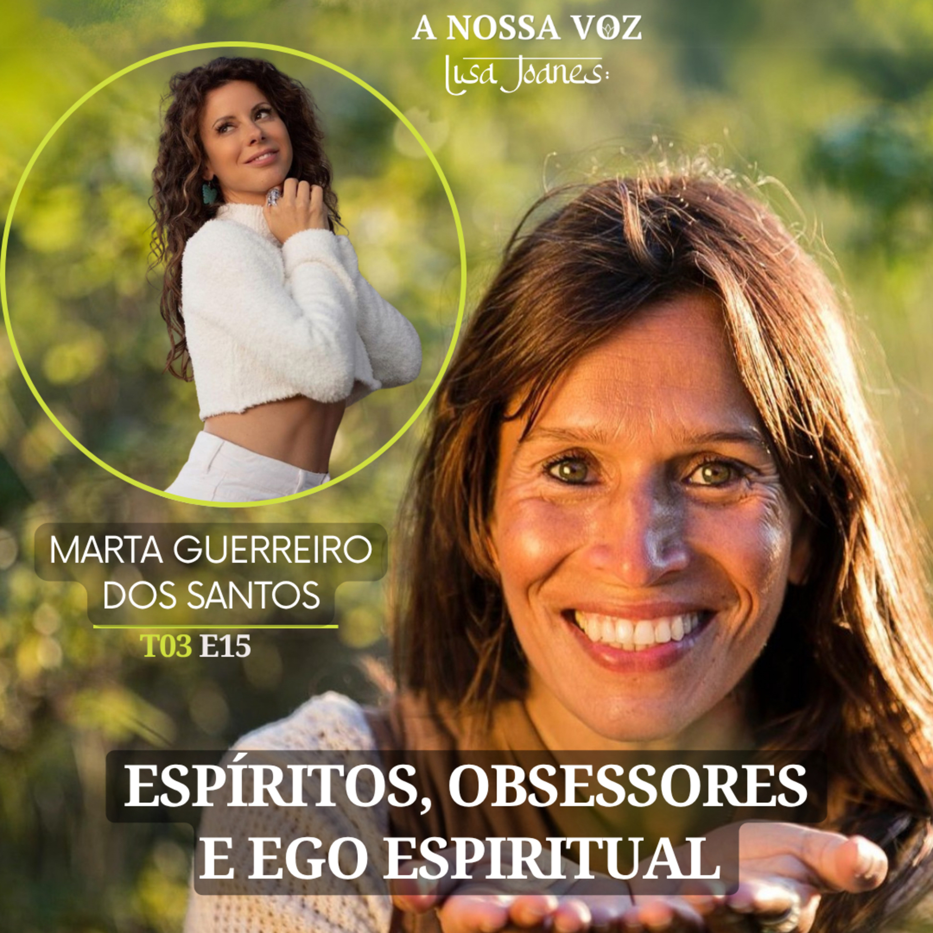 Espíritos, Obsessores e Ego Espiritual, com Marta Guerreiro dos Santos