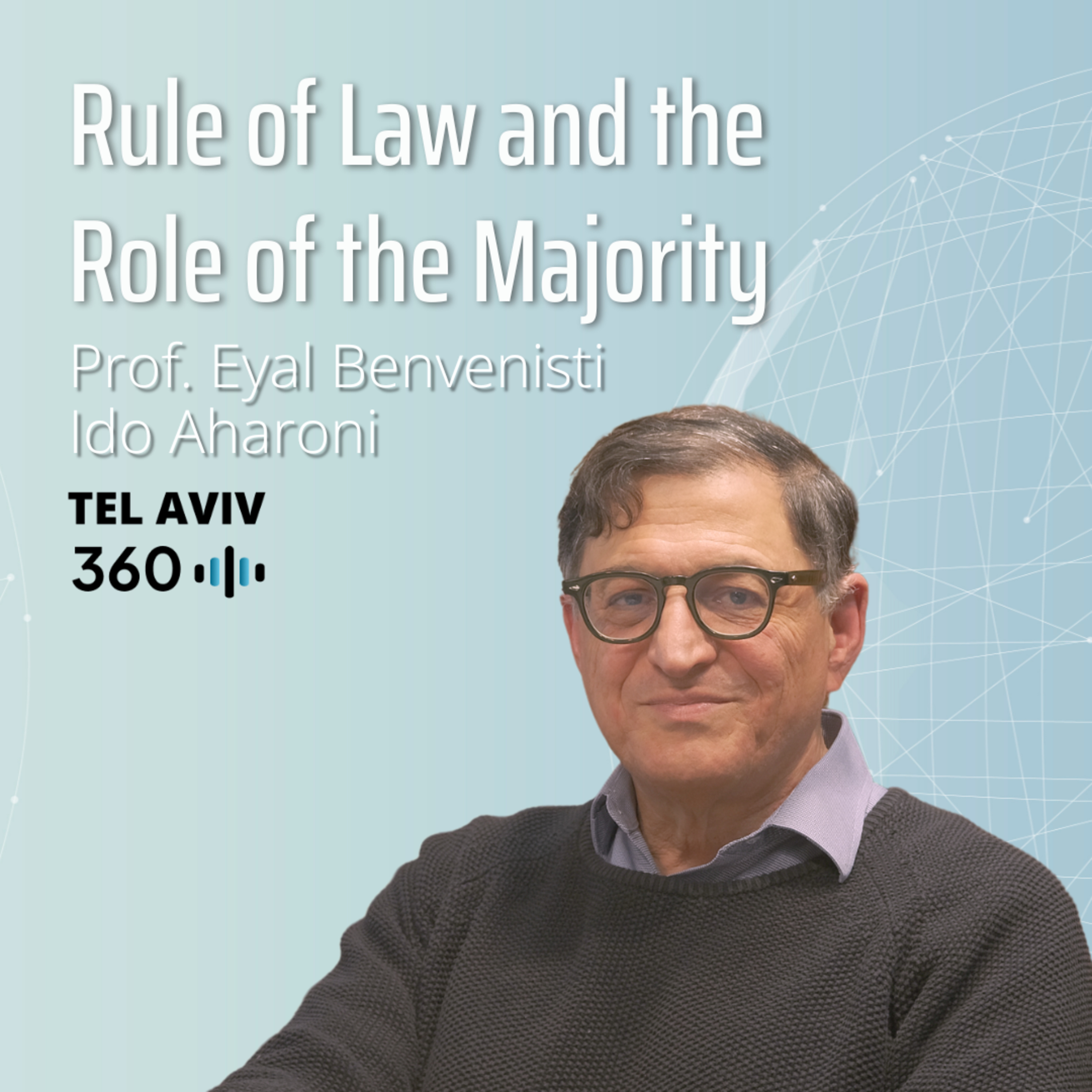 Ido Aharoni & Eyal Benvenisti: Democracy, Rule of Law and the Role of the Majority