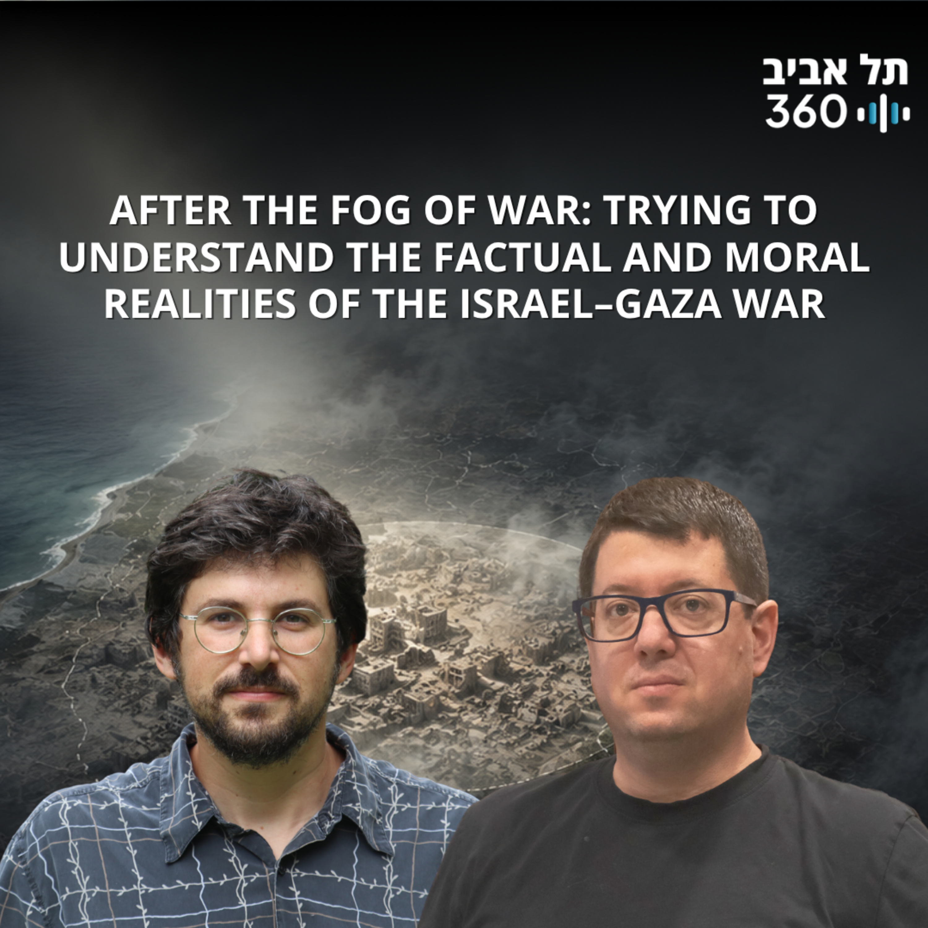 After the Fog of War: Trying to Understand the Factual and Moral Realities of the Israel–Gaza War