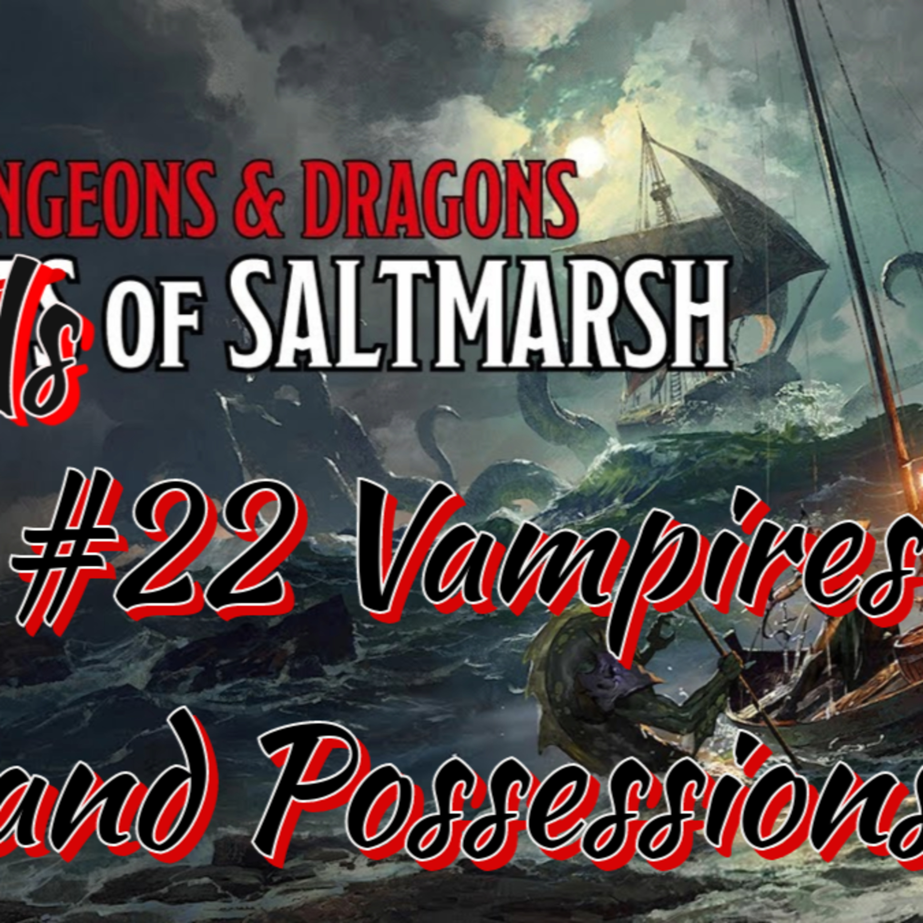 Devils of Saltmarsh: Eps 22 - Vampires and Possessions episode artwork