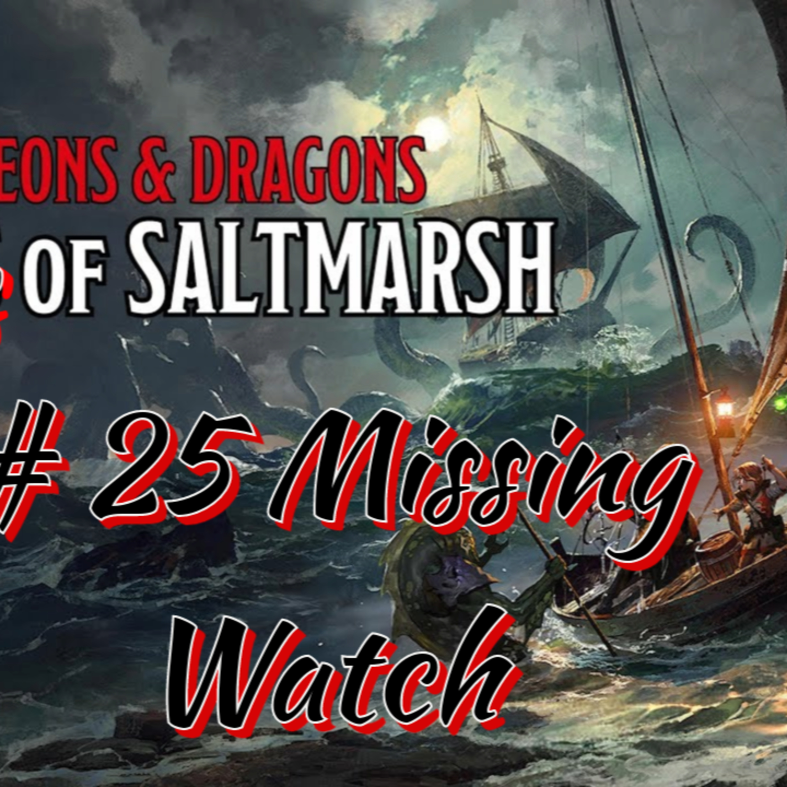 Devils of Saltmarsh: Eps 25 - Missing Watch episode artwork