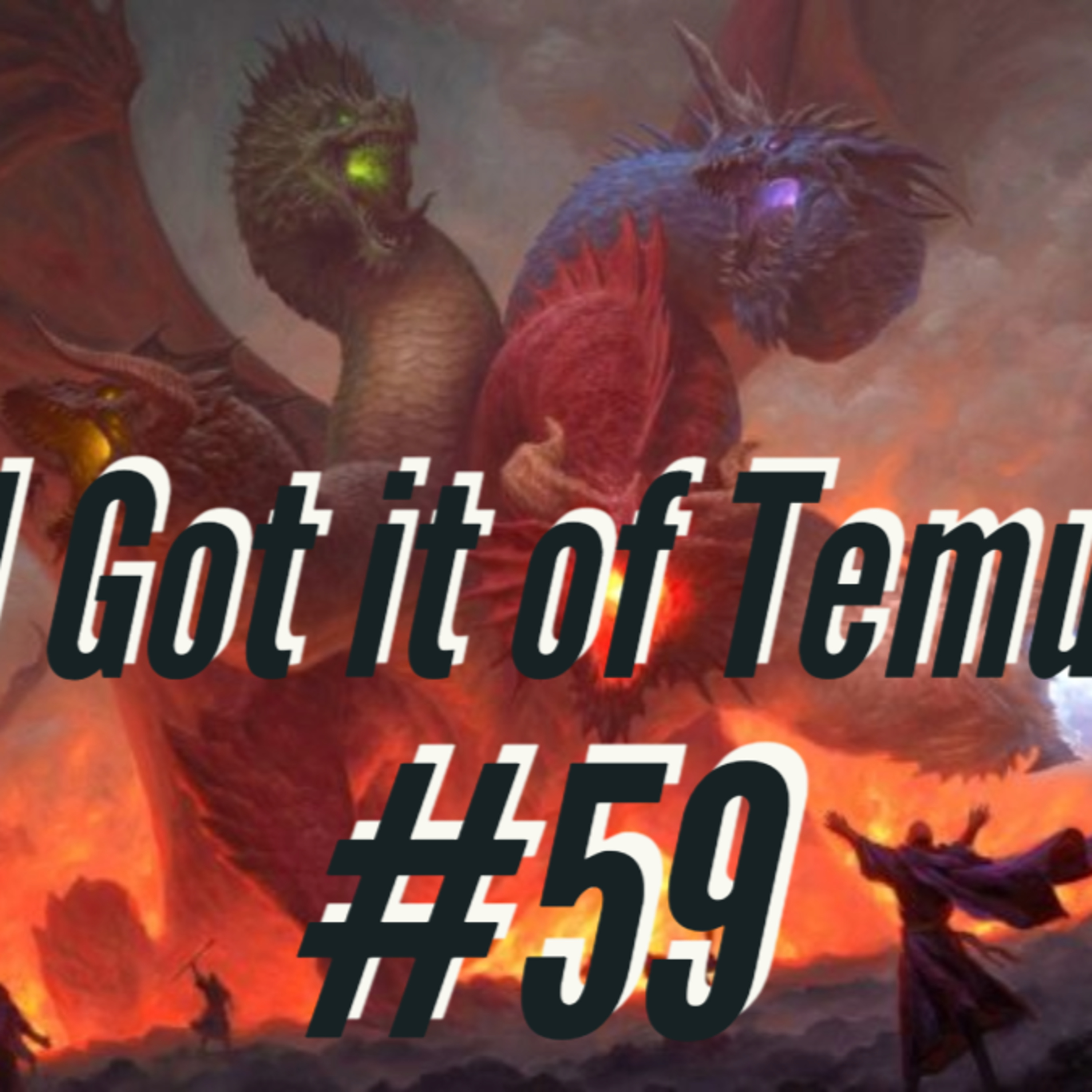 Rise of Tiamat: Eps 59 - I Got it of Temu episode artwork