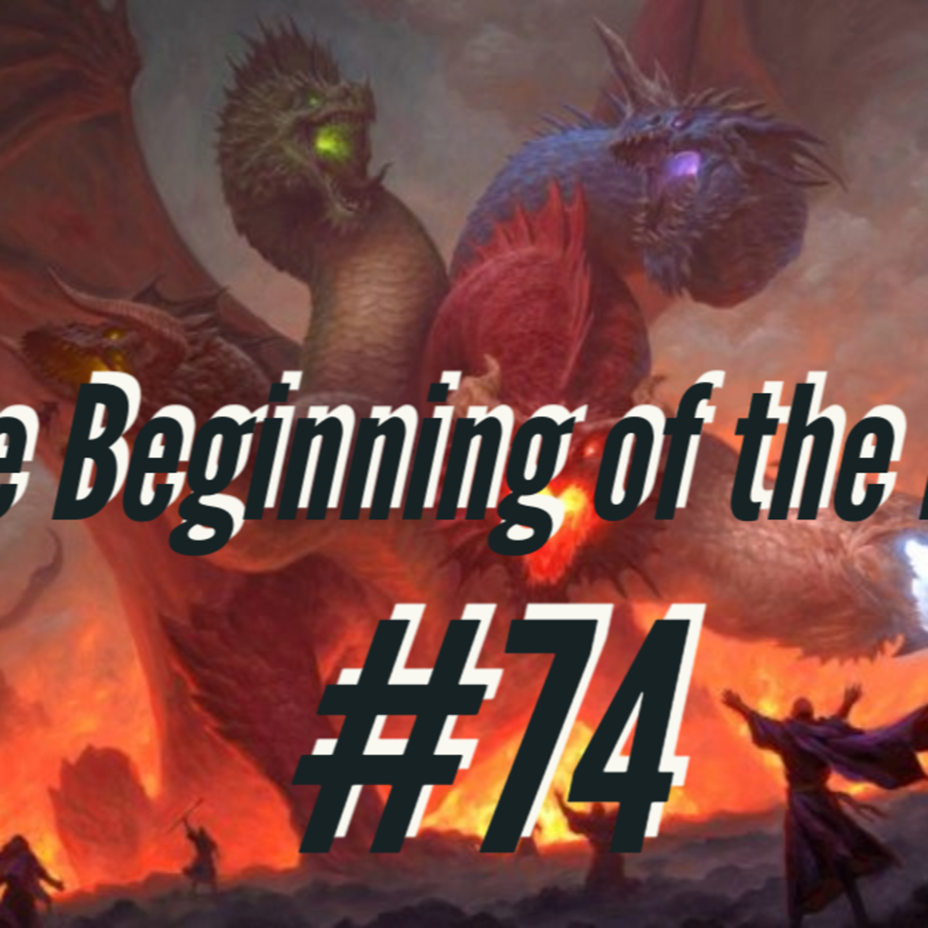 Rise of Tiamat: Eps 74 - The Beginning of the End episode artwork